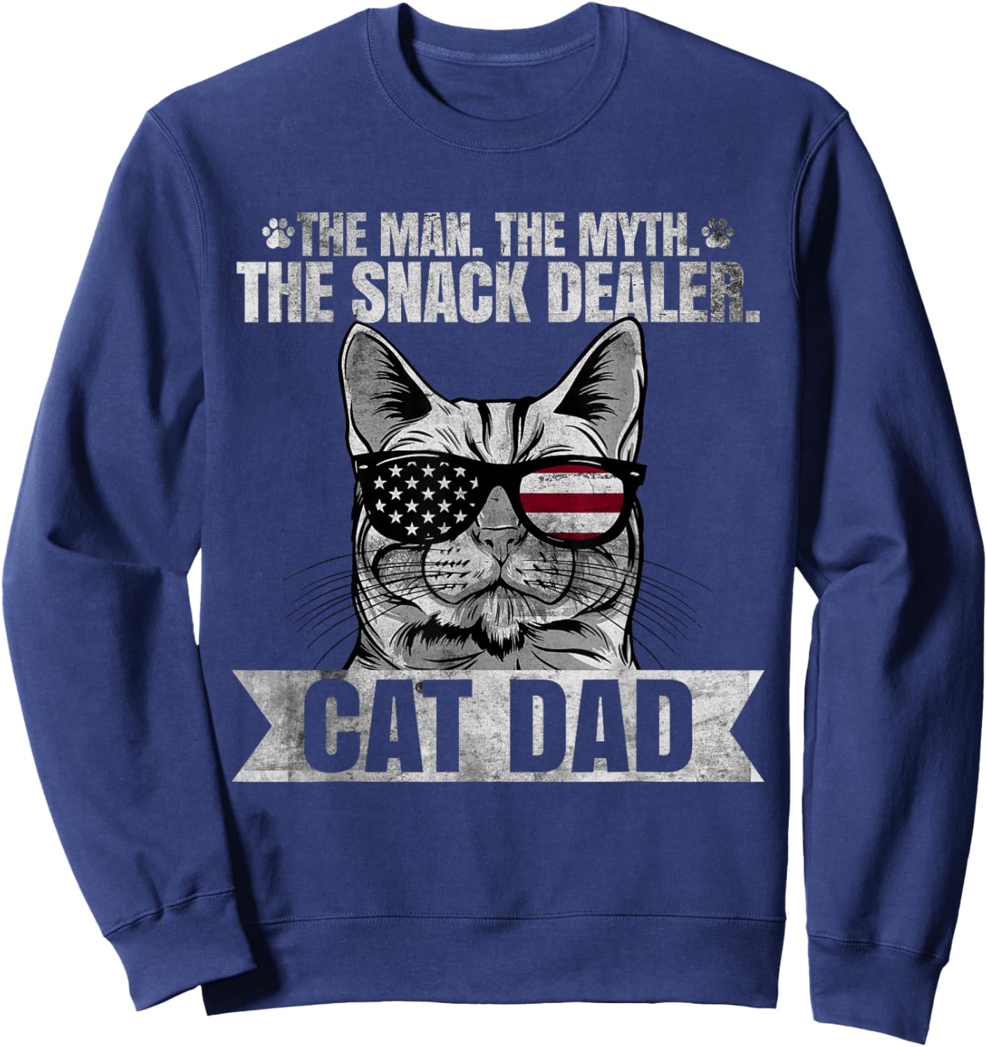 Proud Cat Dad - The Man The Myth The Snack Dealer Cat Lover Sweatshirt - Sweatshirt | Navy