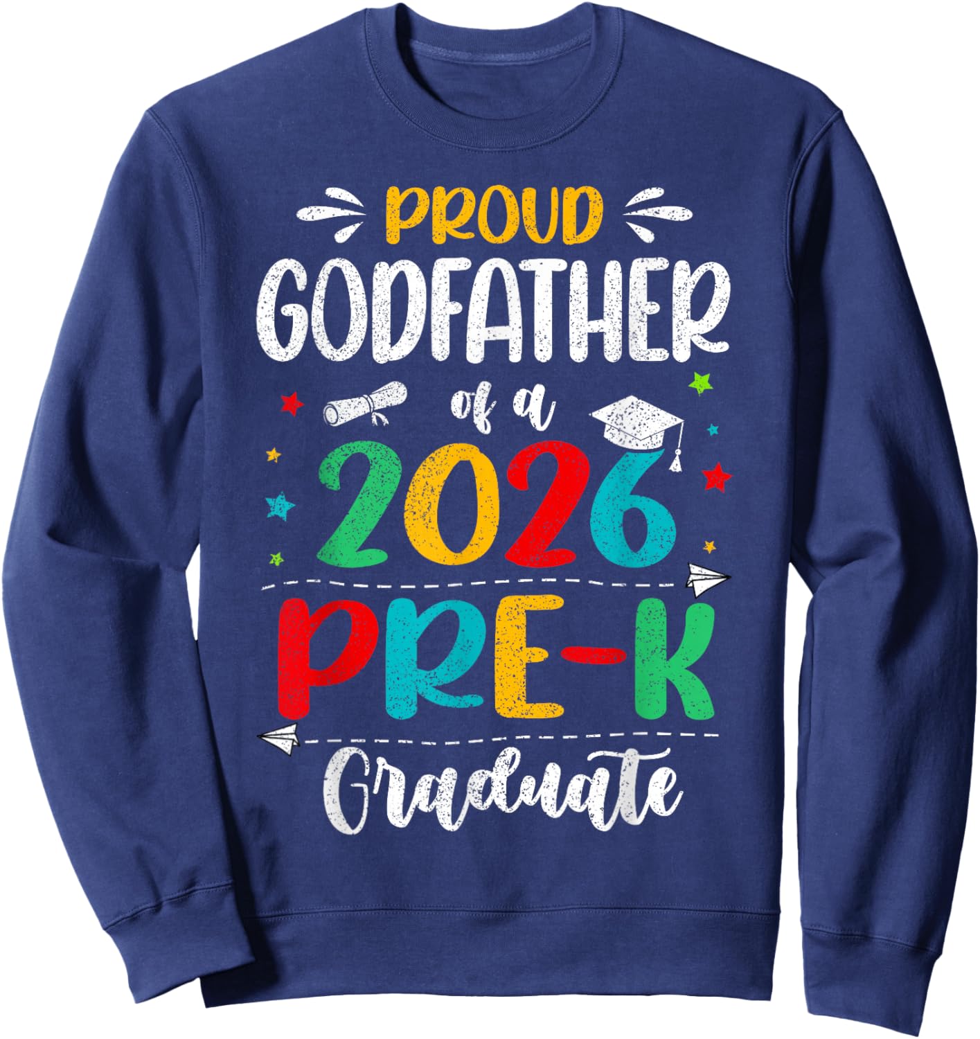 Proud Godfather of A 2026 Pre K Graduate Boy Girl Kids Sweatshirt - Sweatshirt | Navy