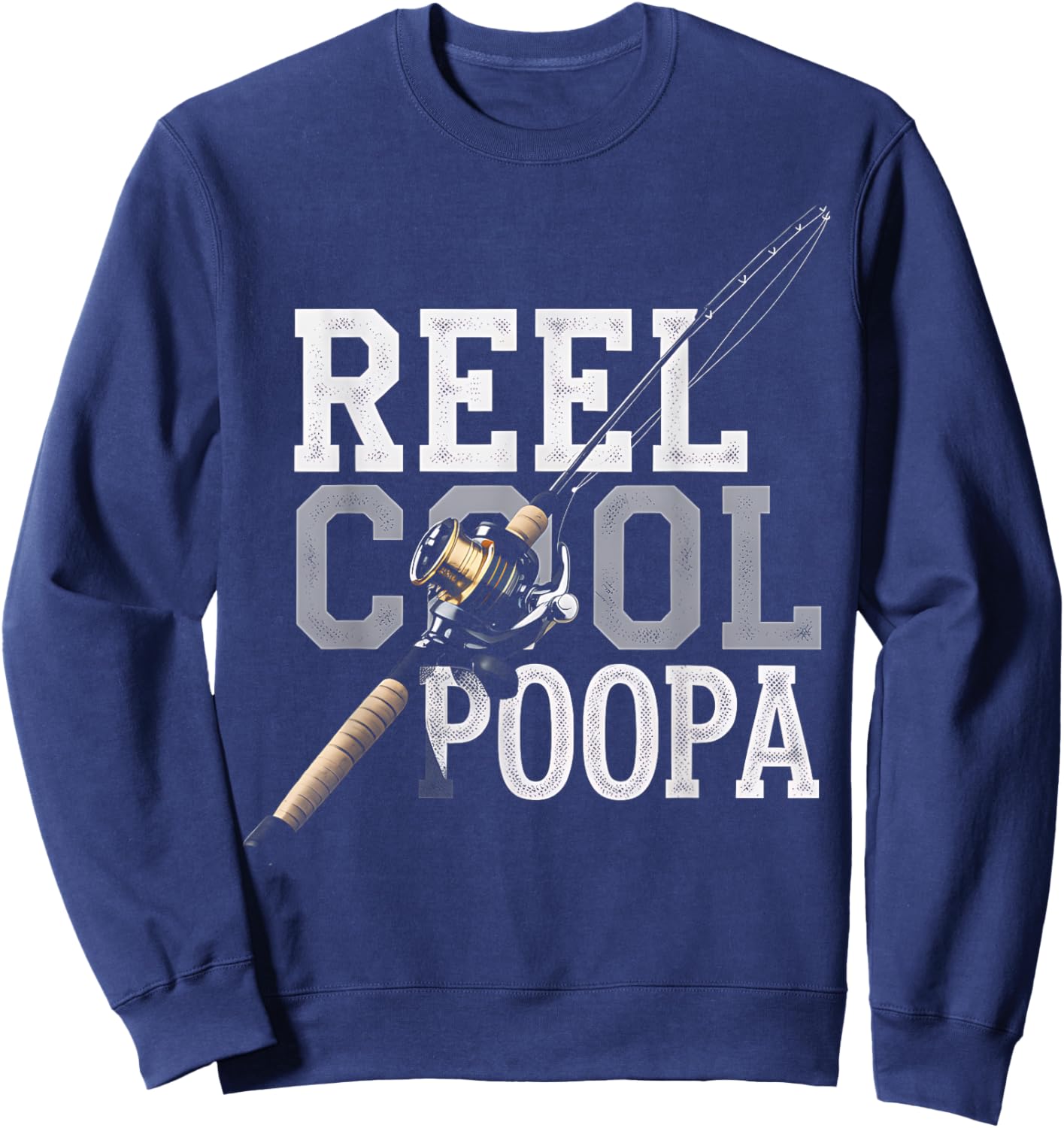 Fishing Reel Cool Poopa Funny Fishing Gift Fisherman Dad Sweatshirt - Sweatshirt | Navy