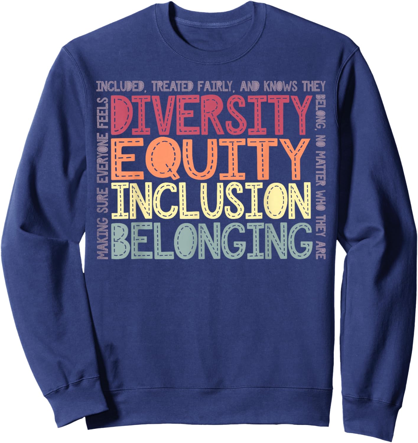 Retro Diversity Equity Inclusion Belonging DEIB Teacher Sweatshirt - Sweatshirt | Navy