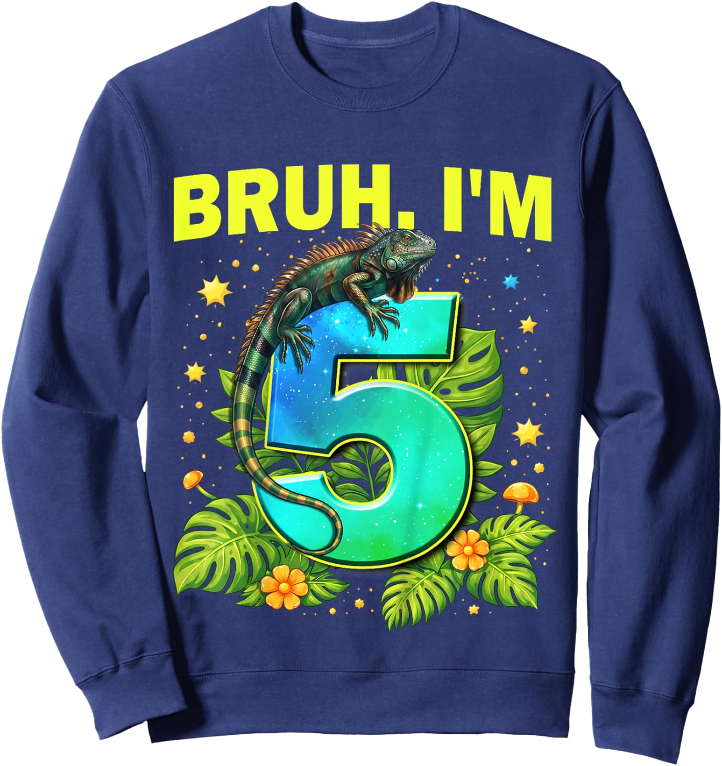 Bruh I'm 5 Years Old Iguana 5th Birthday Cute Reptile Boys Sweatshirt - Sweatshirt | Navy