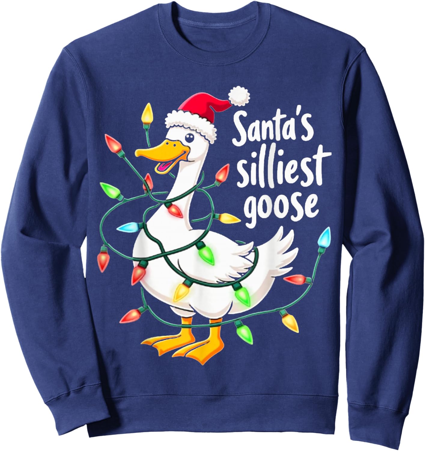 Santa's Silliest Goose Funny Christmas Sweatshirt - Sweatshirt | Navy