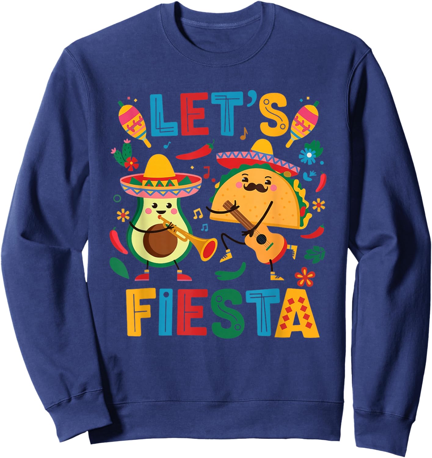 Lets Fiesta Taco Avocado Funny Cinco De Mayo Mexican Party Sweatshirt - Sweatshirt | Navy