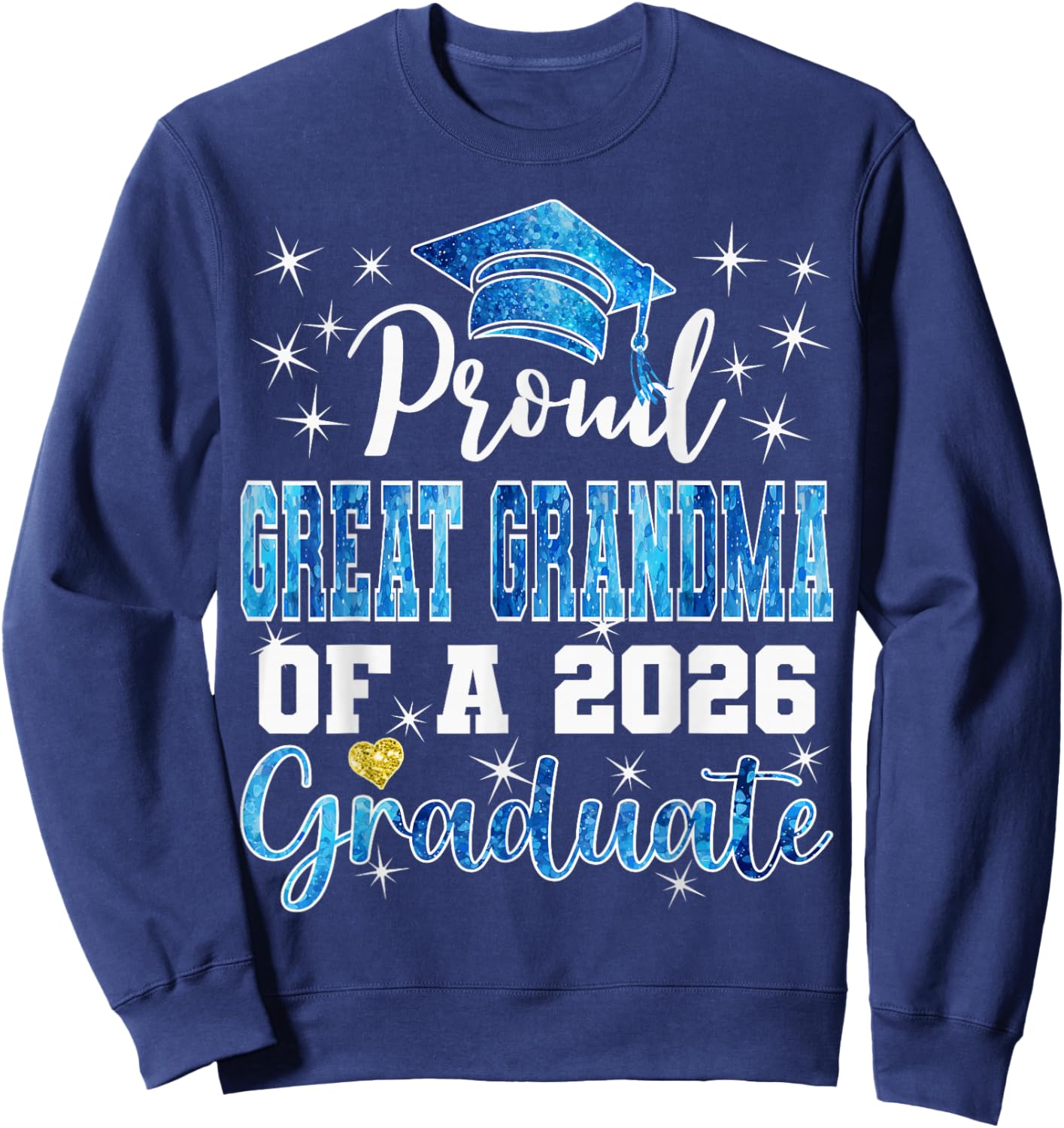 Super Proud Great Grandma of 2026 Graduate Graduation Family Sweatshirt - Sweatshirt | Navy