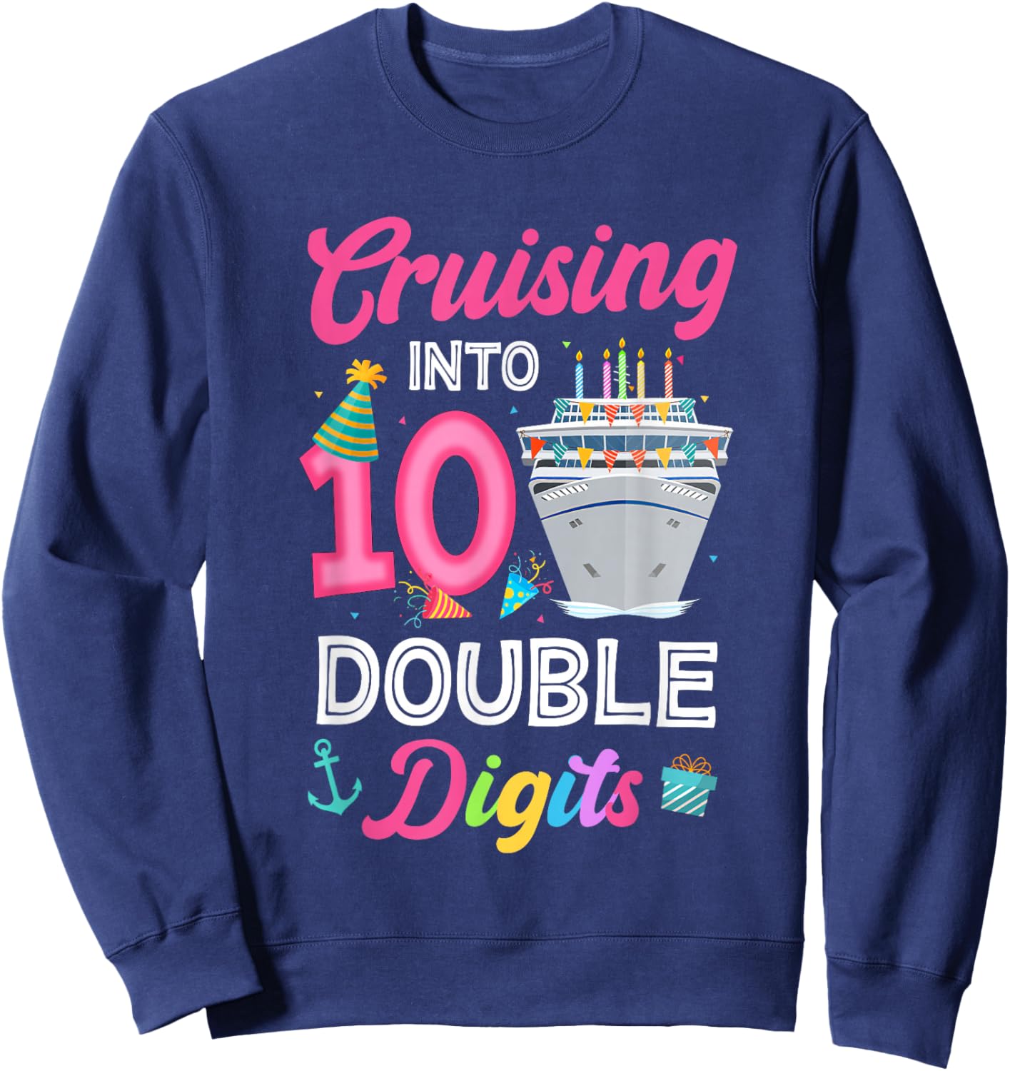 Cruising Into 10 Year Old Birthday Decorations Double Digits Sweatshirt - Sweatshirt | Navy