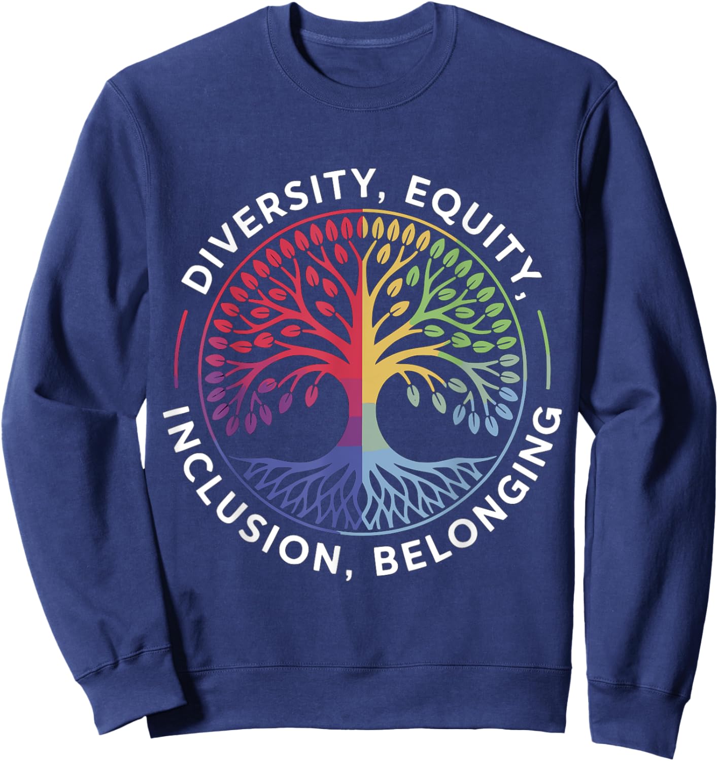 Diversity Equity Inclusion Belonging Hope Peace Teacher Sweatshirt - Sweatshirt | Navy