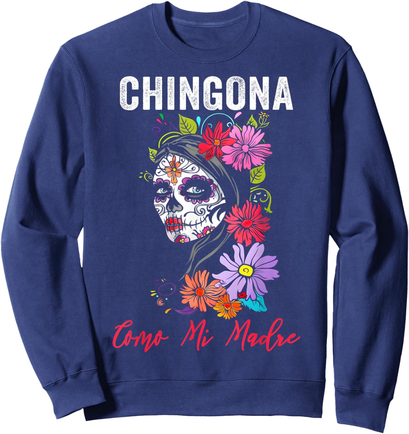 Chingona Como Mi Madre Sweatshirt - Sweatshirt | Navy