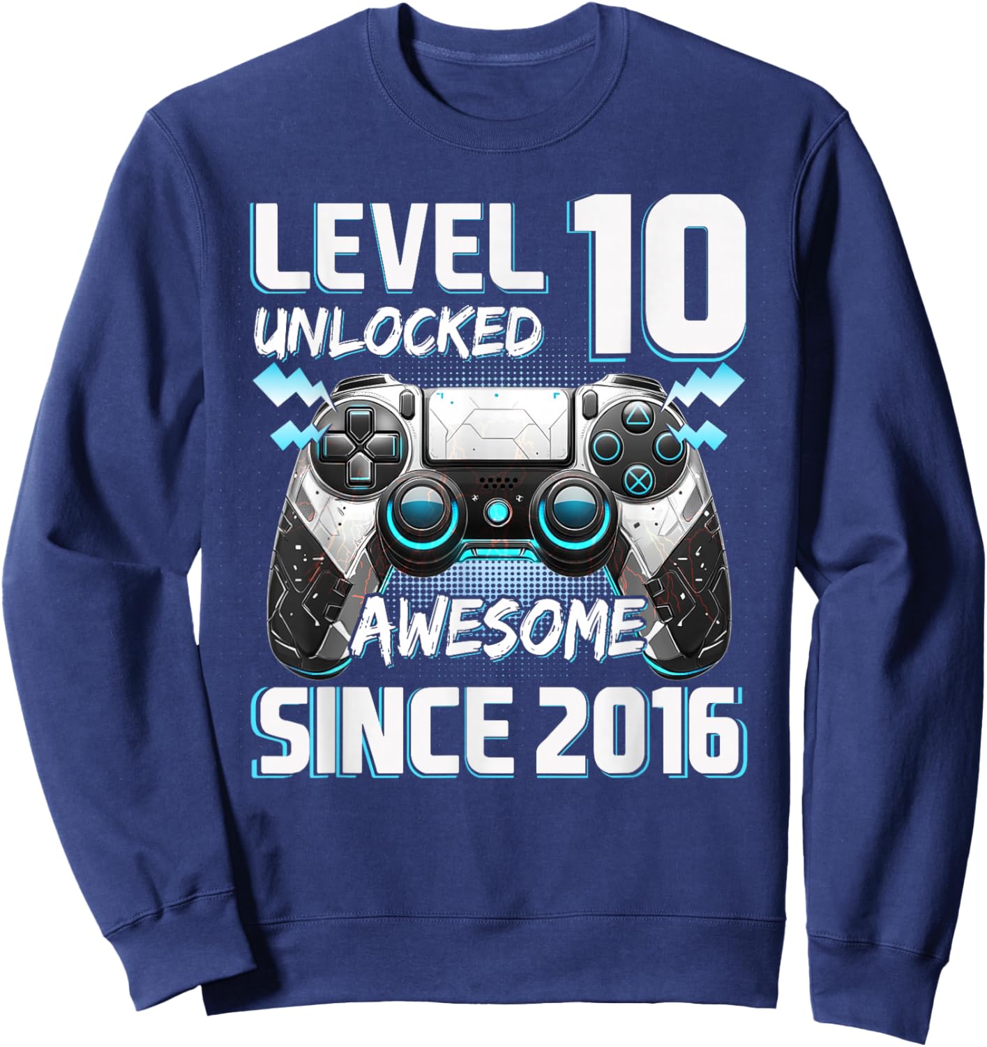 Level 10 Unlocked Awesome Since 2016 10th Birthday Gaming Sweatshirt - Sweatshirt | Navy