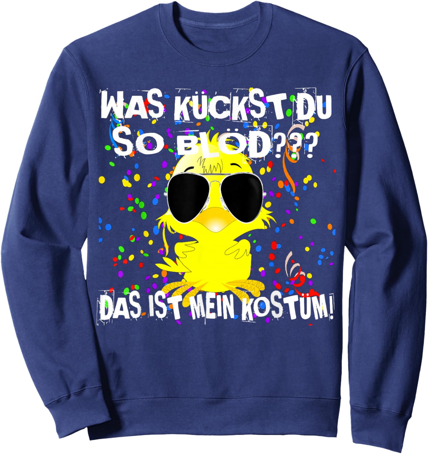 Carnival Costume Replacement Funny Saying Was Guckst du blöd Duck Sweatshirt - Sweatshirt | Navy