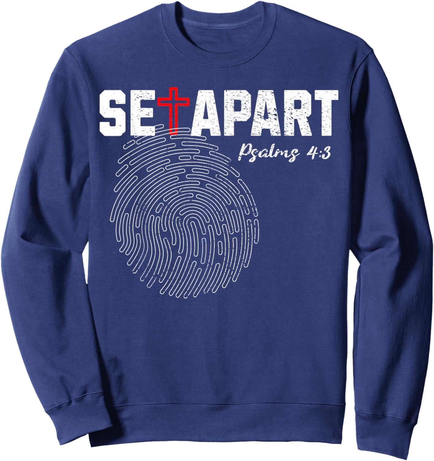 Cool Christian Set Apart Psalms 4, 3 Verse Fingerprint Jesus Sweatshirt - Sweatshirt | Navy