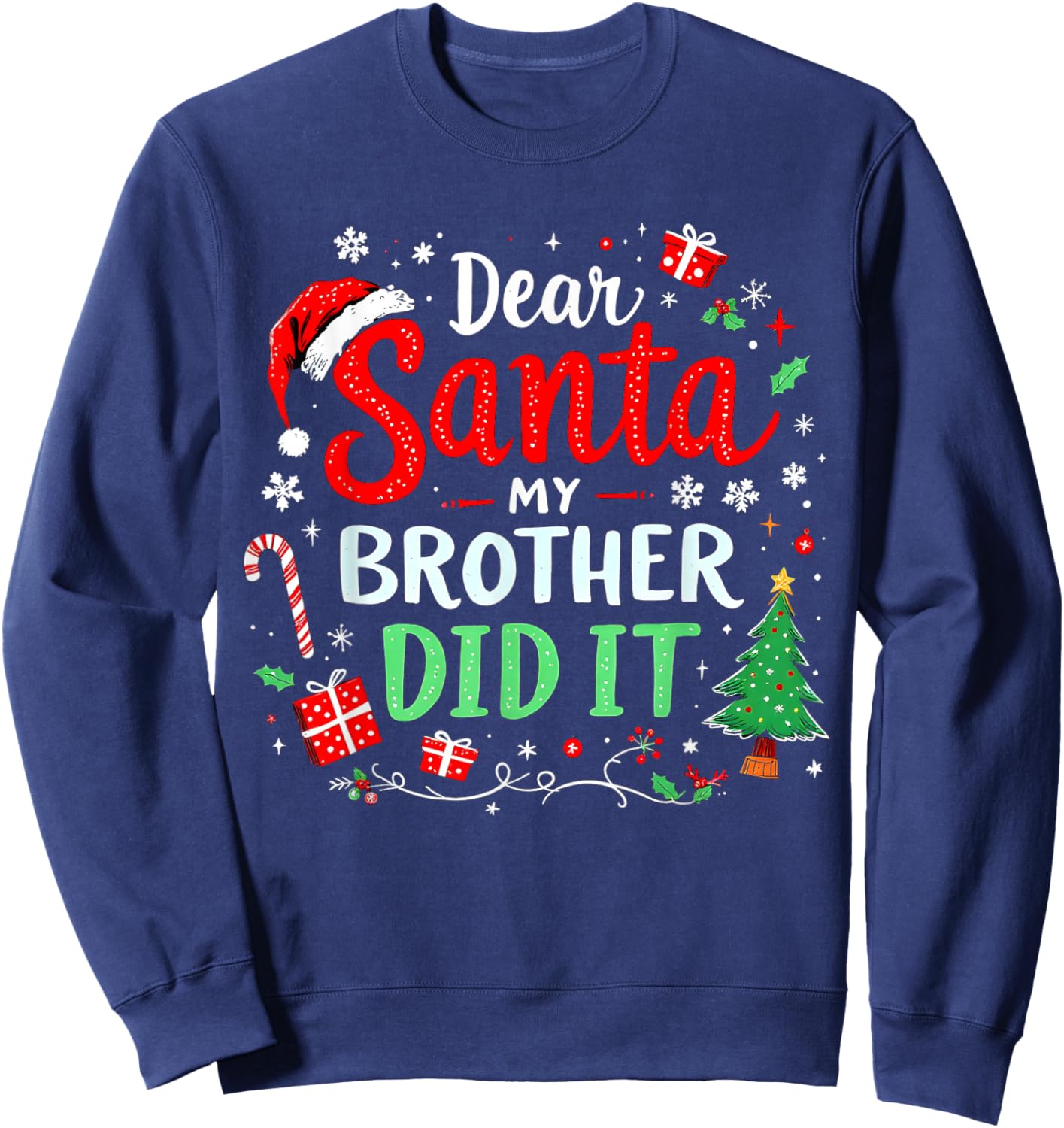 Dear Santa My Brother Did It Funny Christmas Boys Girls Kids Sweatshirt - Sweatshirt | Navy