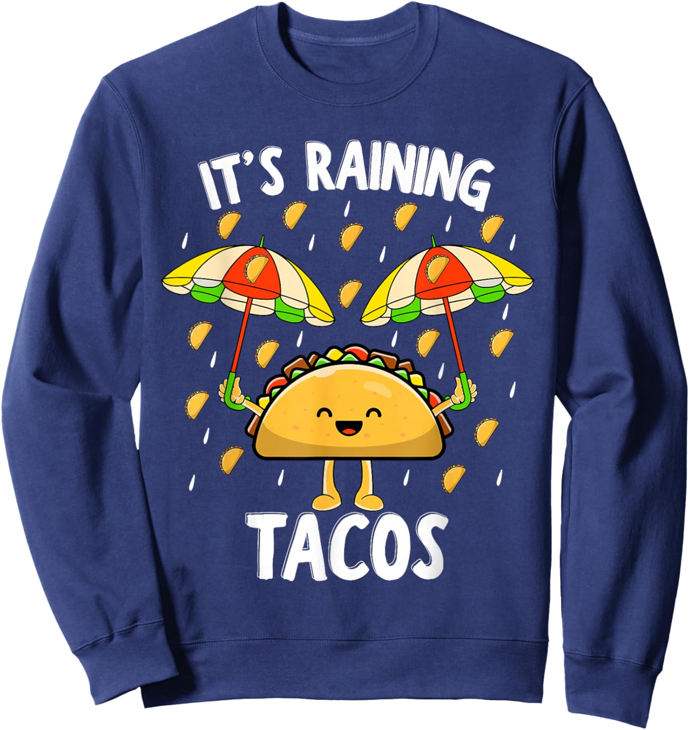 It's Raining Tacos Funny Taco Weather Forecast Mexican Kids Sweatshirt - Sweatshirt | Navy