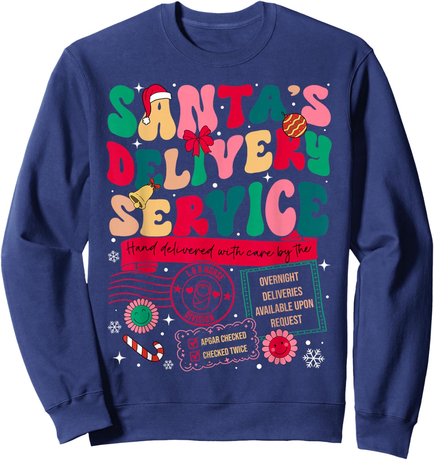 Christmas Santa's Delivery Service L&D Labor Delivery Nurse Sweatshirt - Sweatshirt | Navy