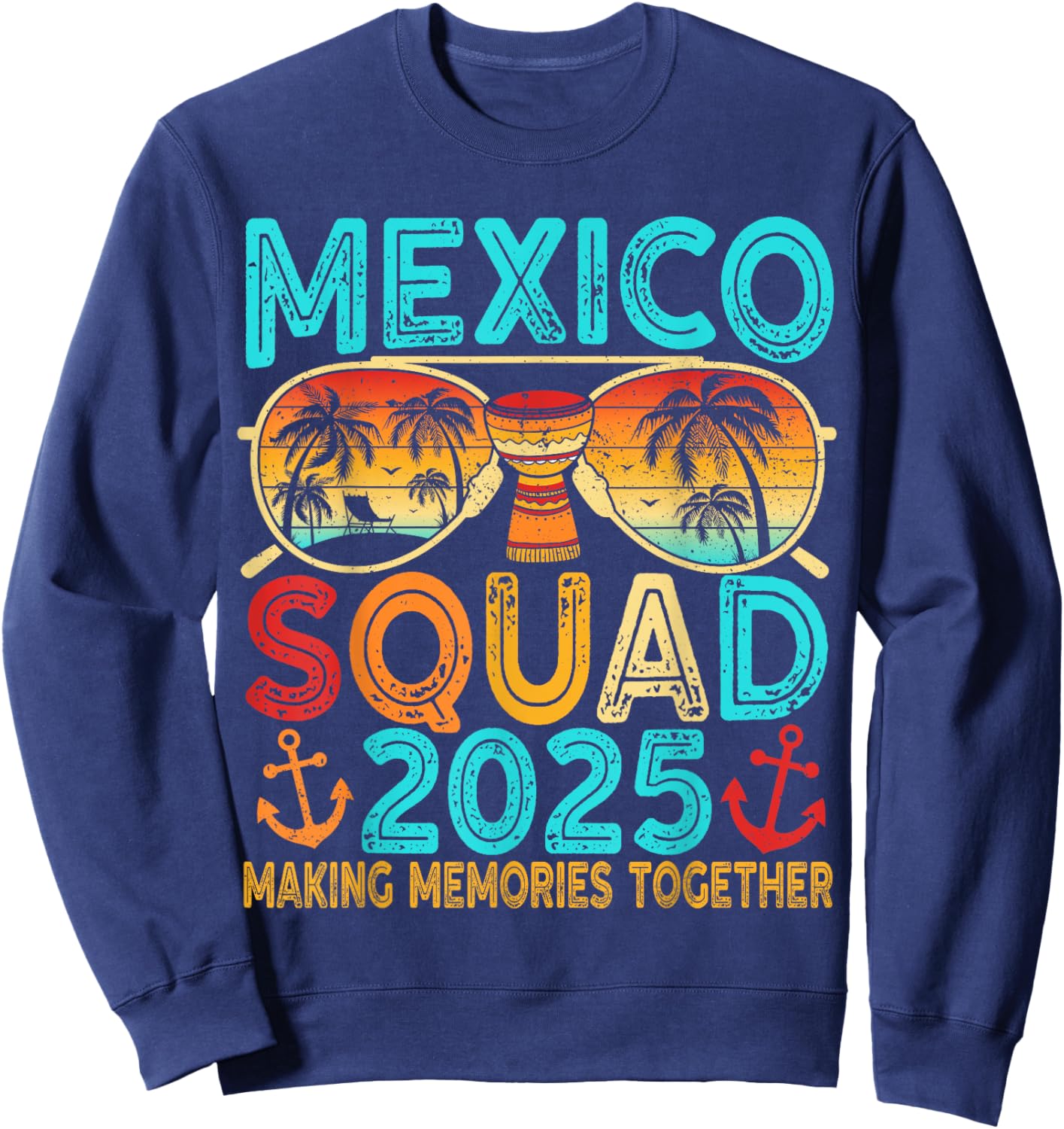 Mexico Vacation Squad 2025 Matching Family Vacation Group Sweatshirt - Sweatshirt | Navy