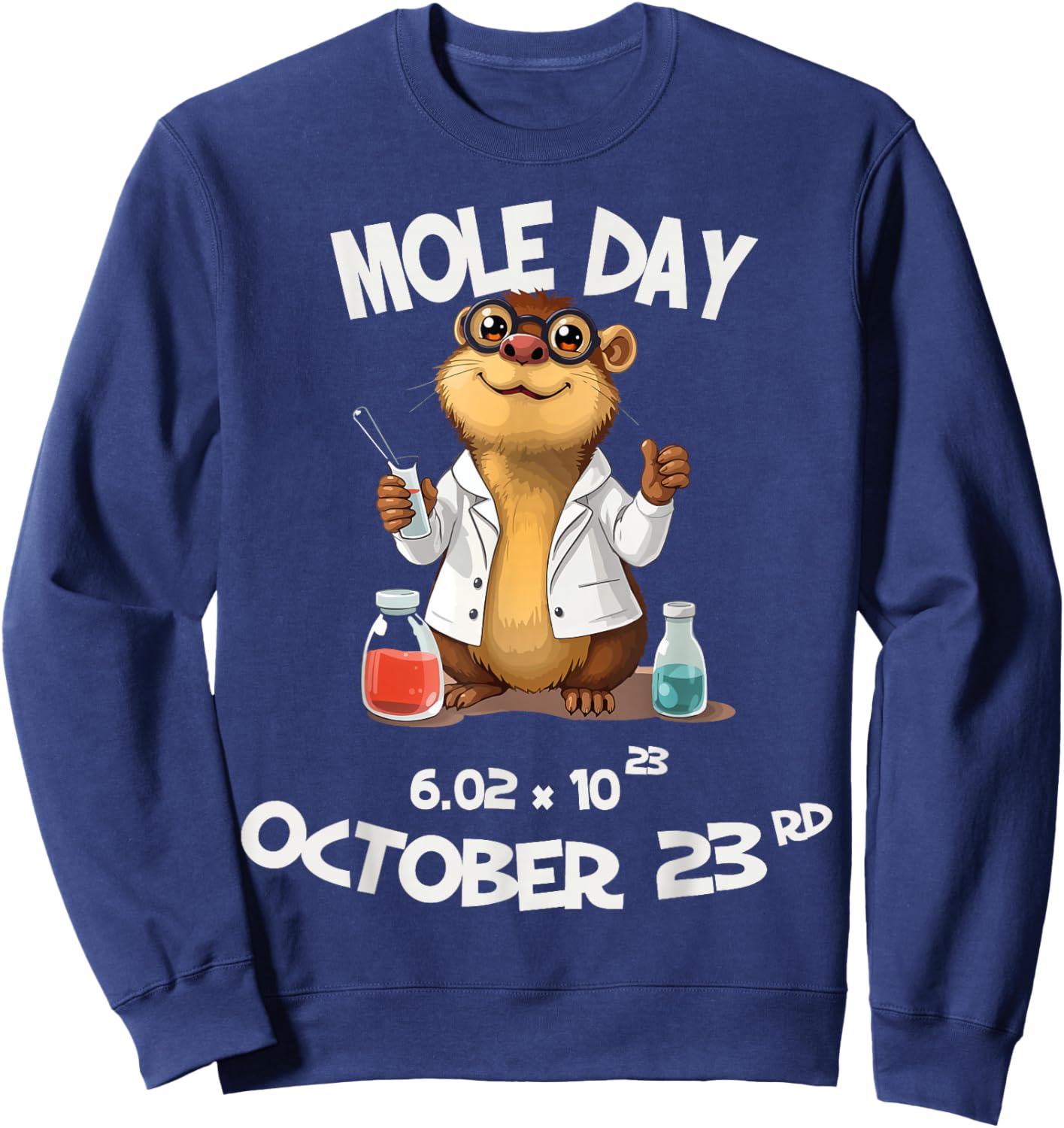 Funny Mole Day Avogadro's Number October 23rd Sweatshirt - Sweatshirt | Navy