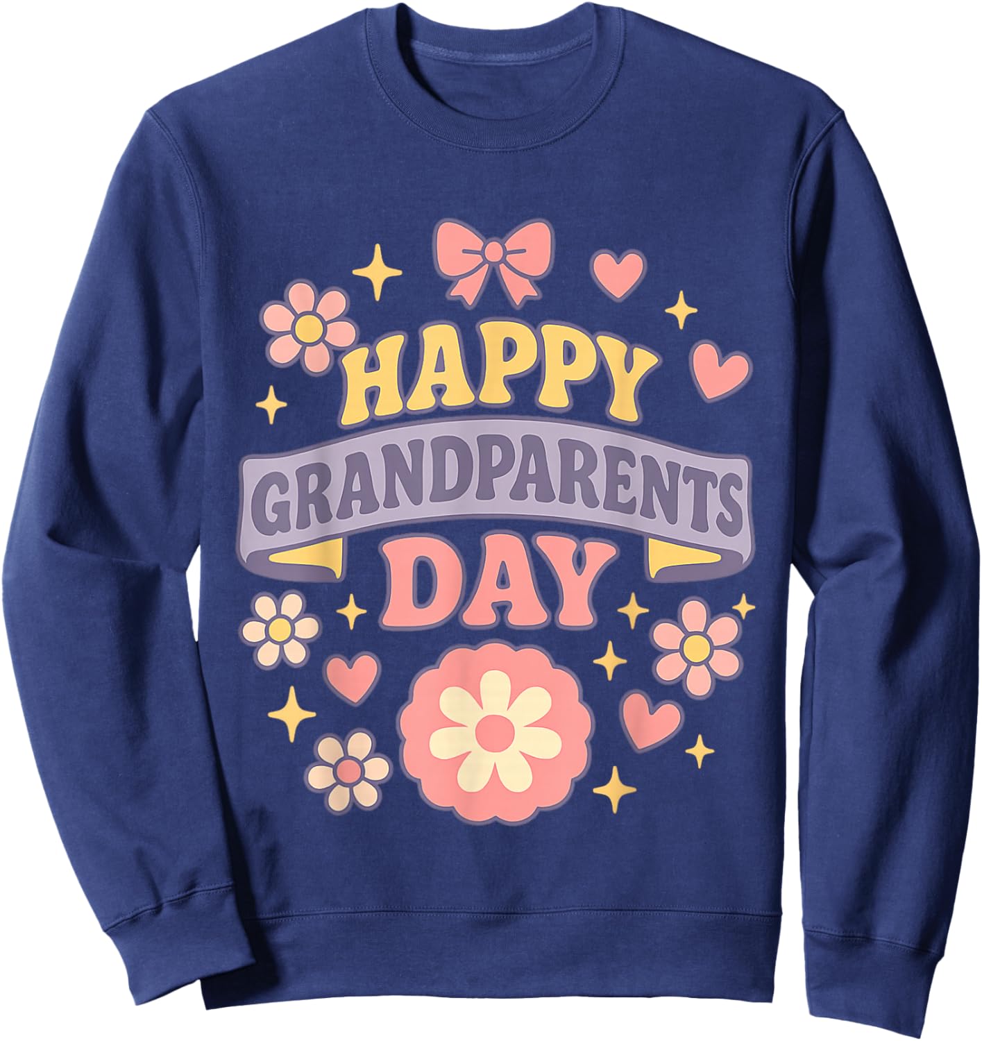 Happy Grandparents Day Funny Family Quote Grandma Grandpa Sweatshirt - Sweatshirt | Navy