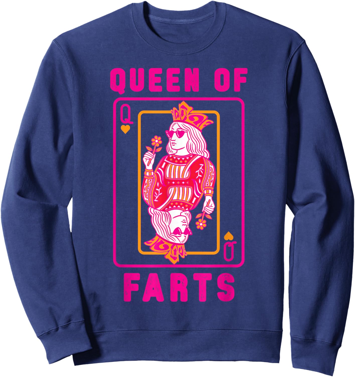 Funny Queen of Fart Farting Humor Inappropriate Embarrassing Sweatshirt - Sweatshirt | Navy