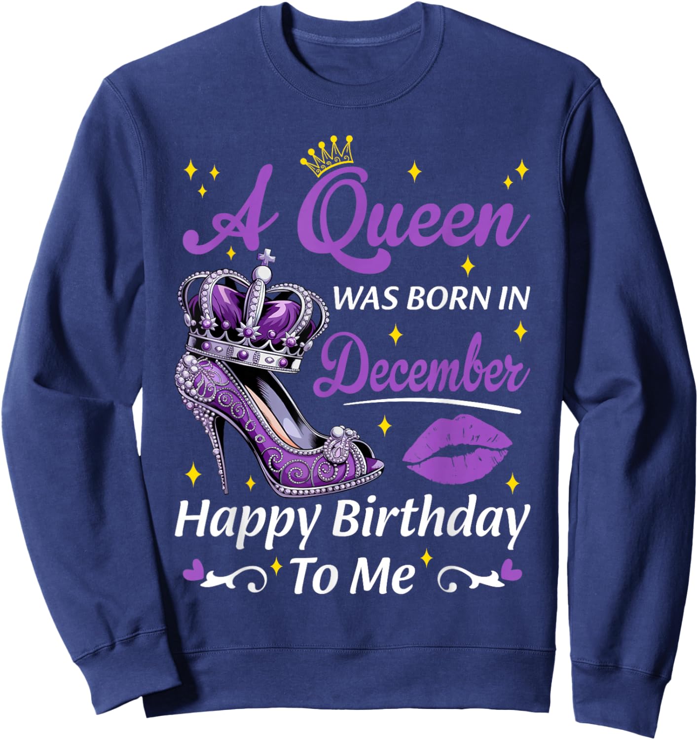 A Queen Was Born In December Birthday Women Heels Bday Queen Sweatshirt - Sweatshirt | Navy