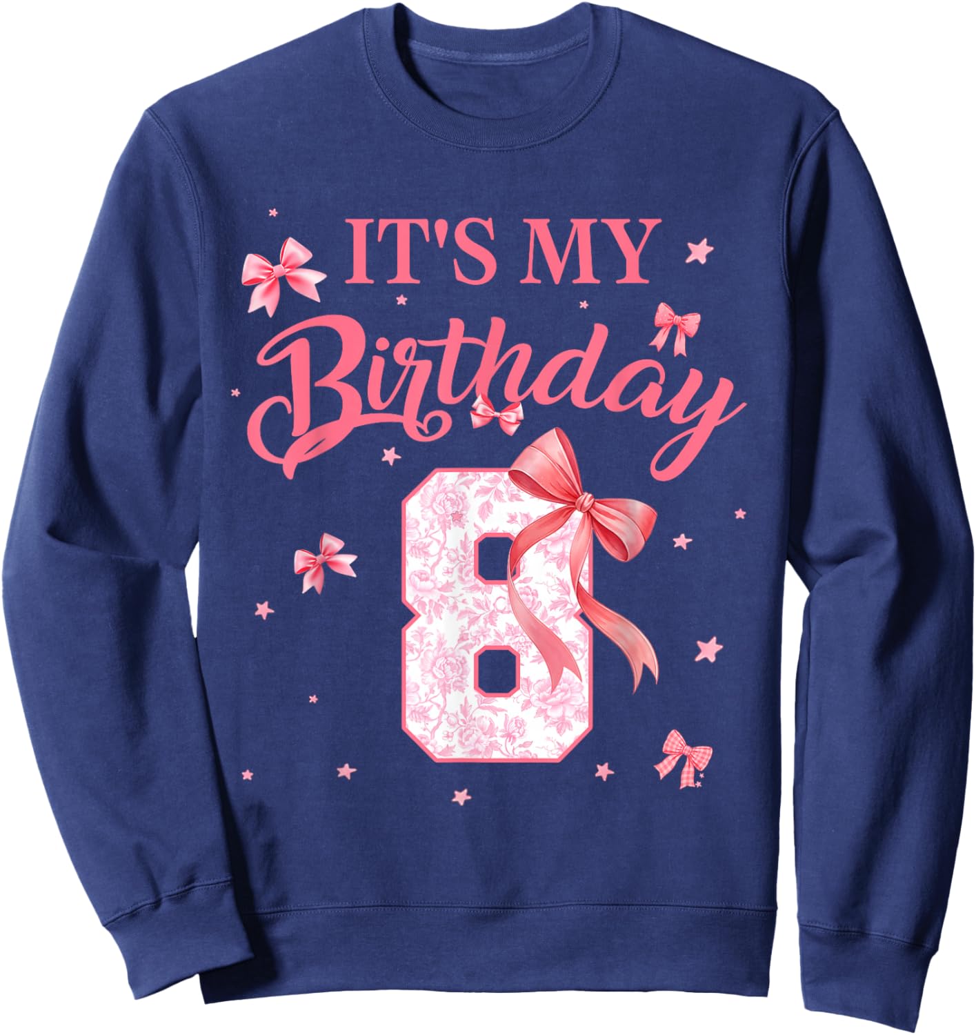 It's My 8th Birthday Girl Floral Coquette Bow 8 Year Old Sweatshirt - Sweatshirt | Navy