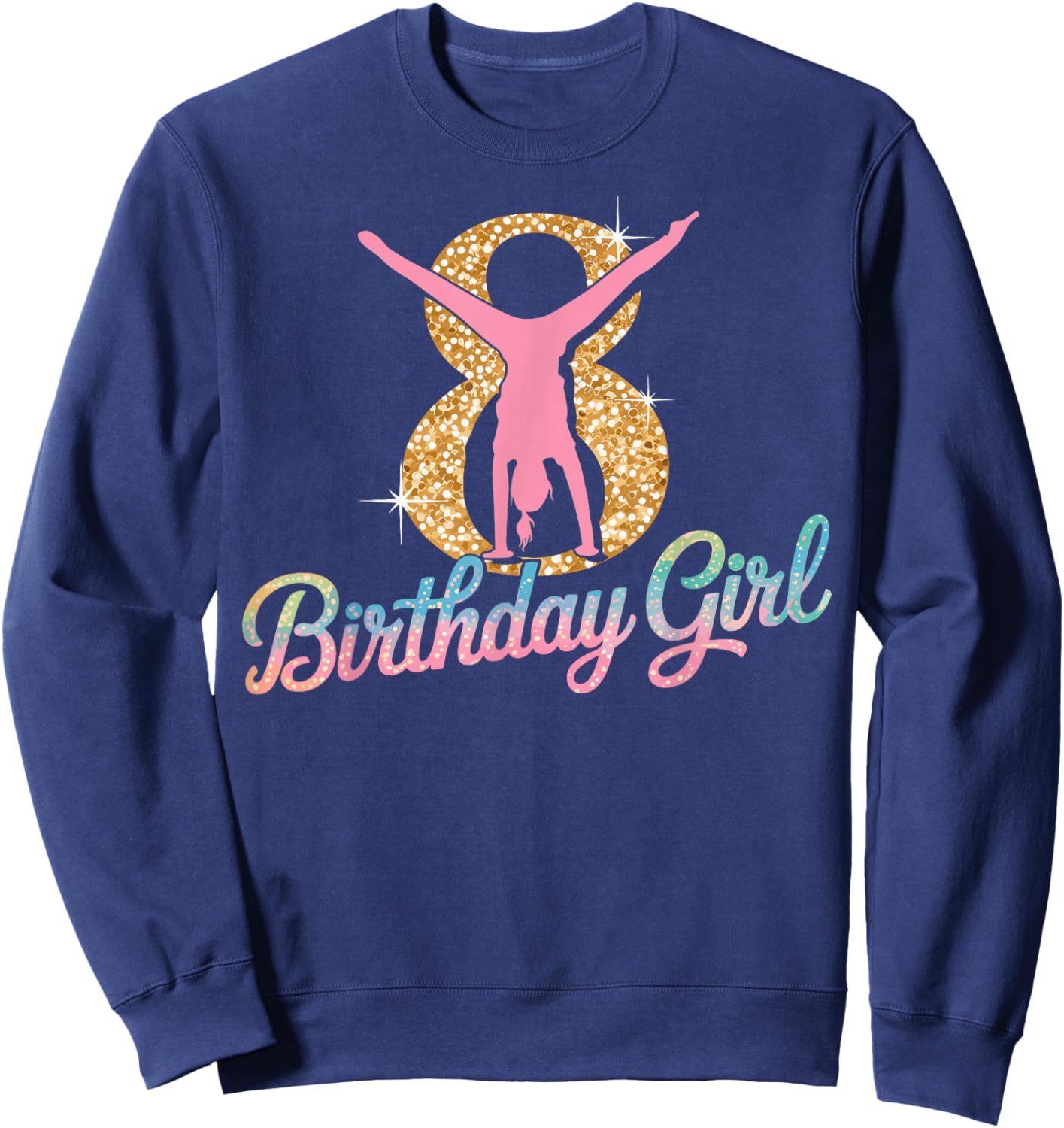 Gymnastics Gymnast 8 Year Birthday Girl 8th Bday Party Sweatshirt - Sweatshirt | Navy