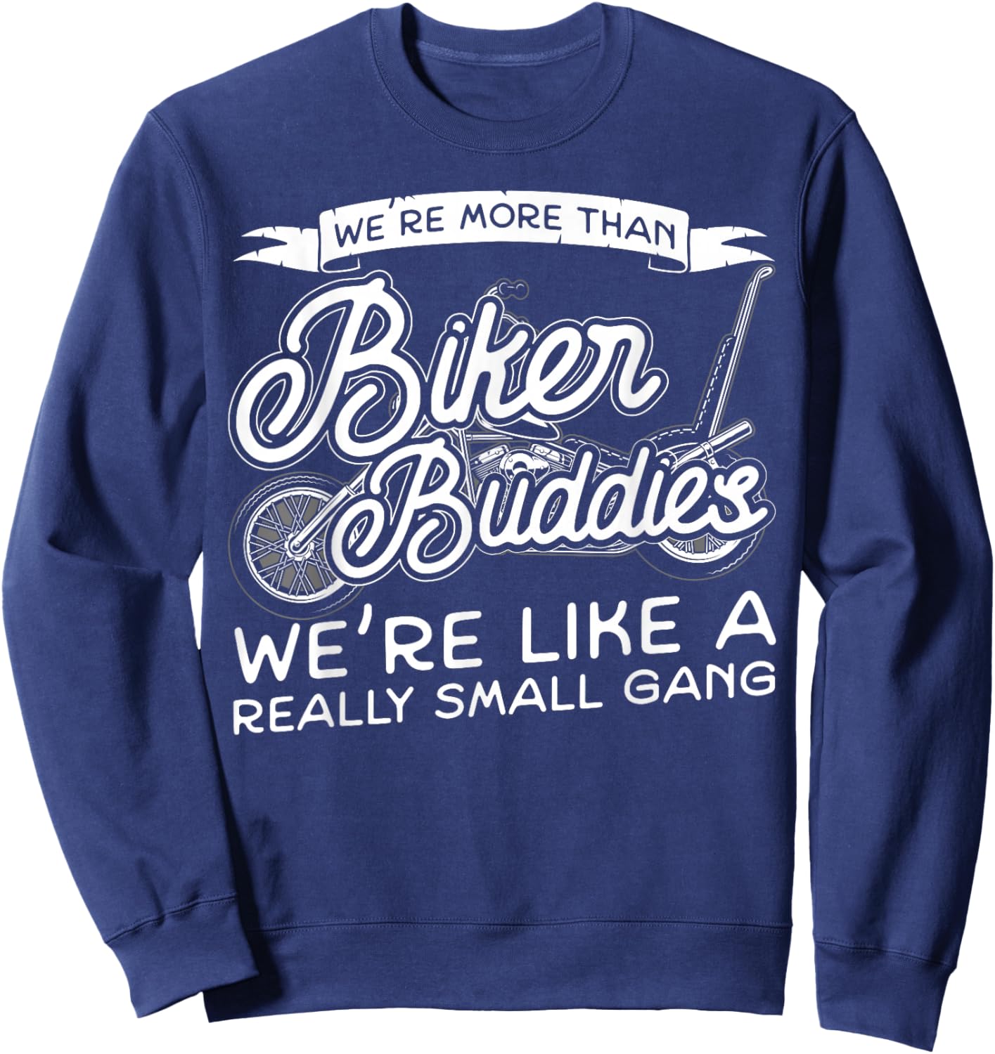Classic Motorcycle Biker Friends Besties Buddies We're More Sweatshirt - Sweatshirt | Navy