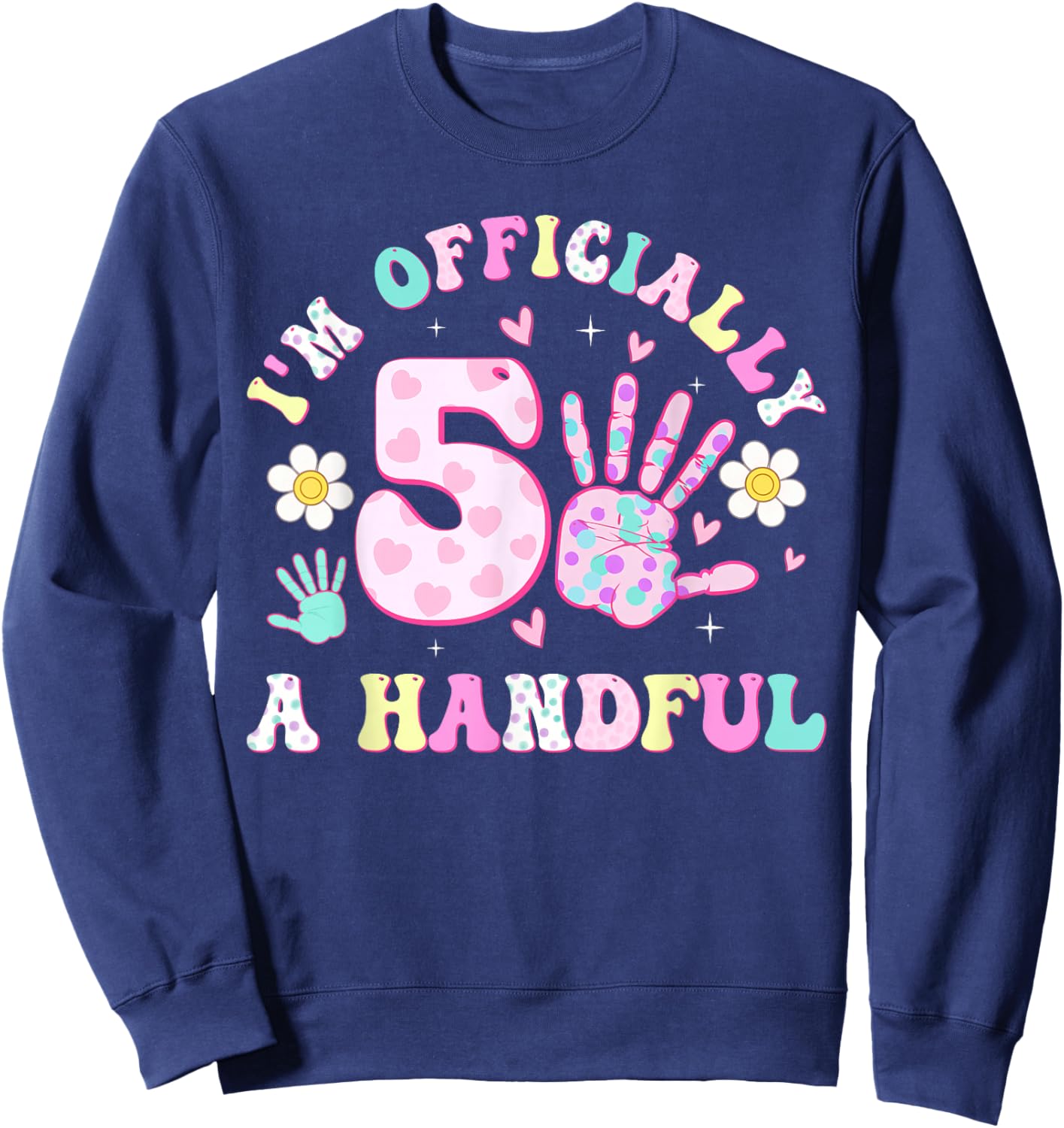 Kids I'm Officially A Handful Five Bow 5th Birthday Girls Sweatshirt - Sweatshirt | Navy