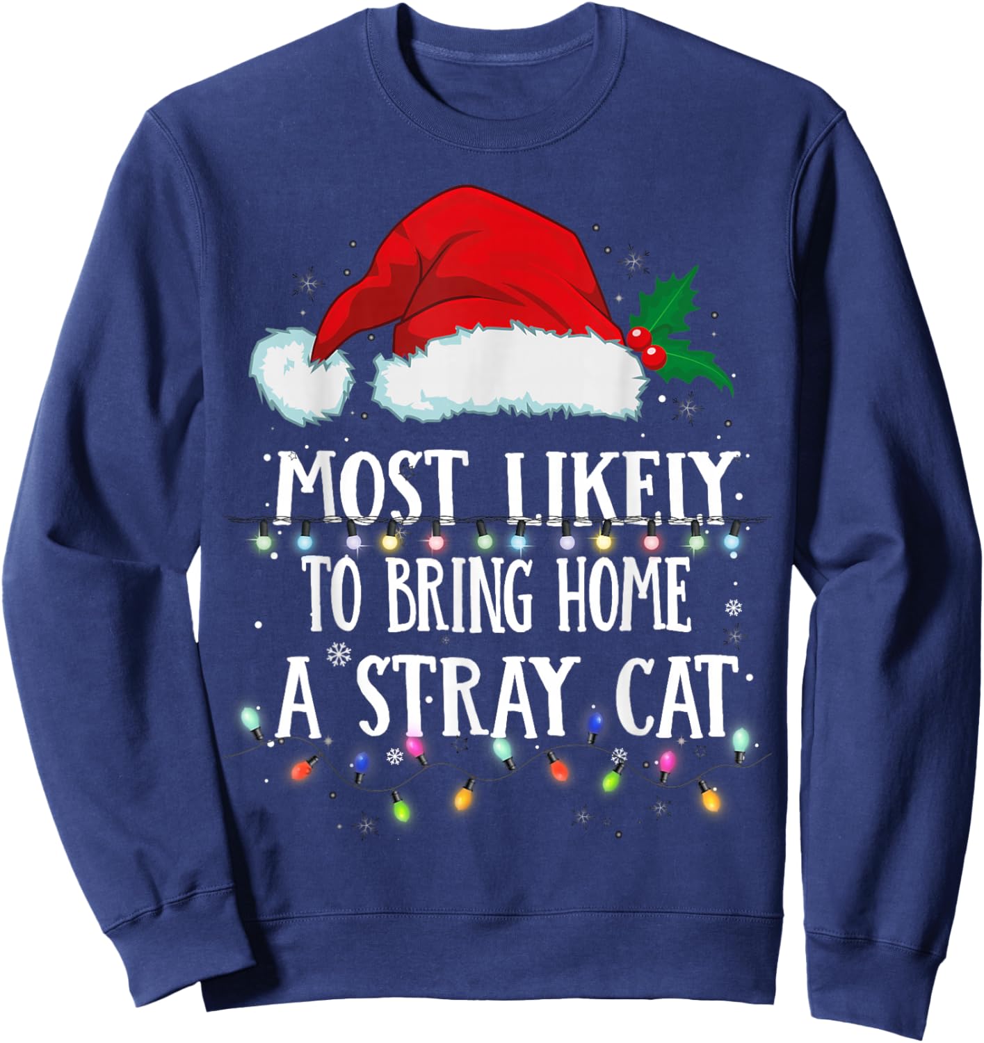 Matching Christmas PJS Most Likely To Bring Home A Stray Cat Sweatshirt - Sweatshirt | Navy