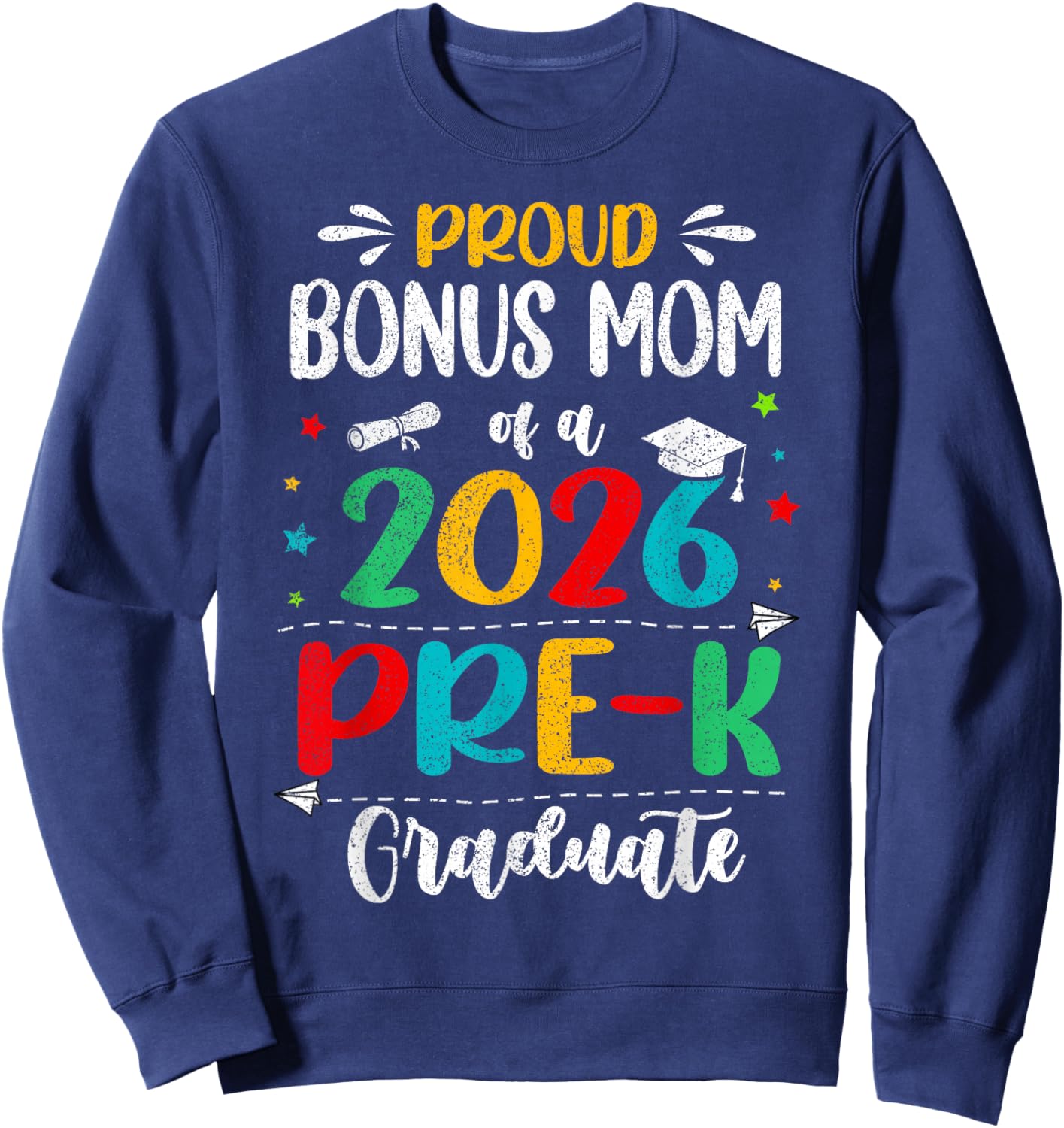 Proud Bonus Mom of A 2026 Pre K Graduate Boy Girl Kids Sweatshirt - Sweatshirt | Navy