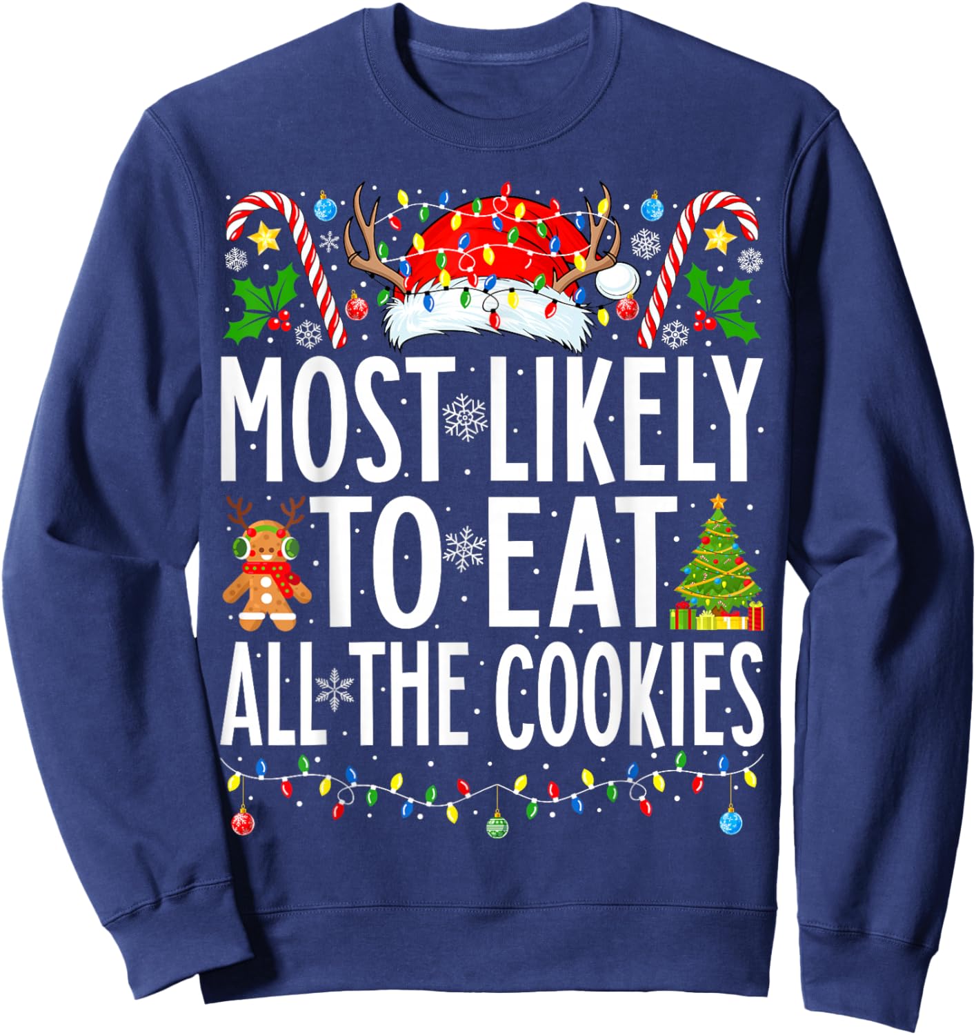 Most Likely To Eat All the Cookies Xmas Family Christmas Sweatshirt - Sweatshirt | Navy
