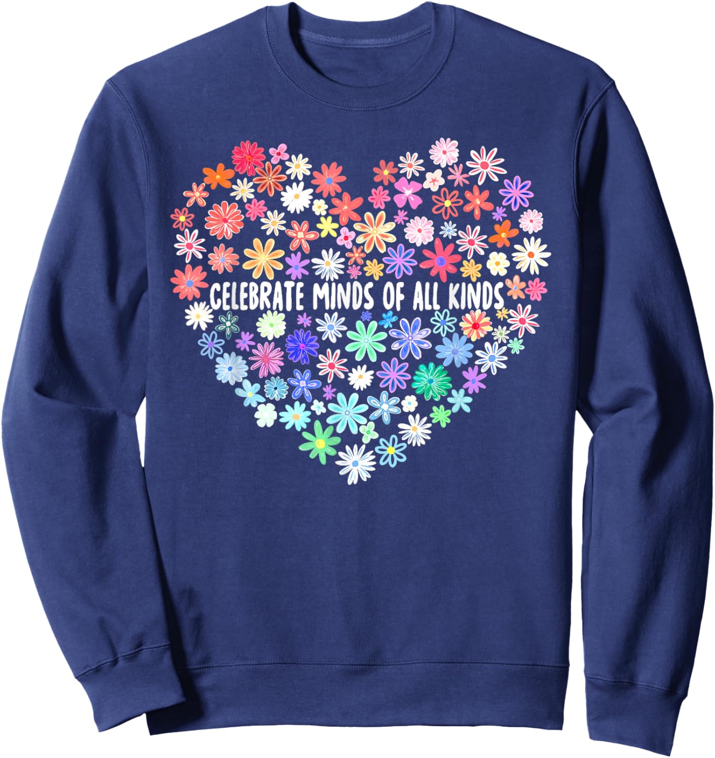 Celebrate Minds of All Kinds Wildflower Autism Awareness Sweatshirt - Sweatshirt | Navy