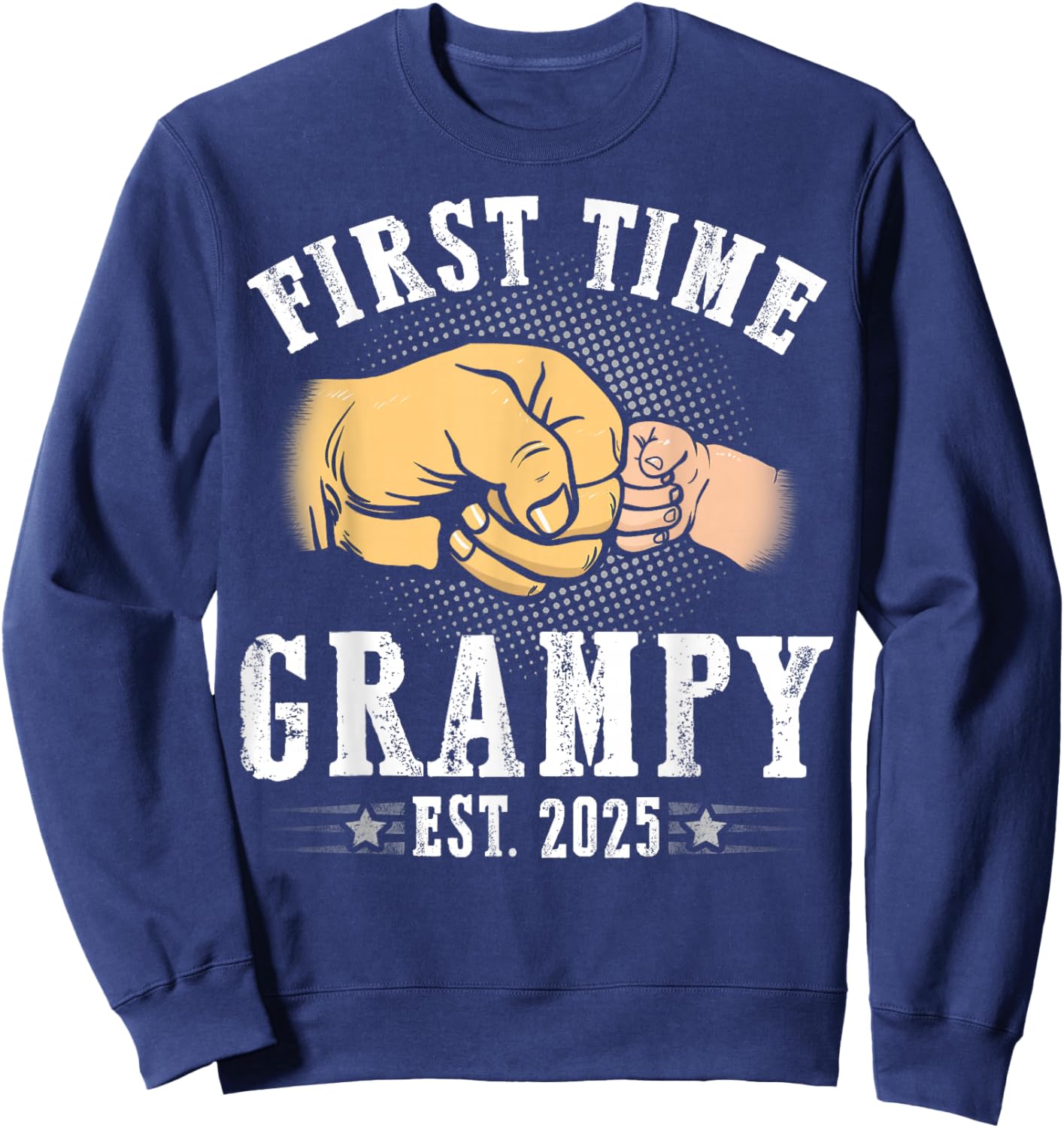 First time Grampy Est 2025 Father's Day Soon To Be Grampy Sweatshirt - Sweatshirt | Navy