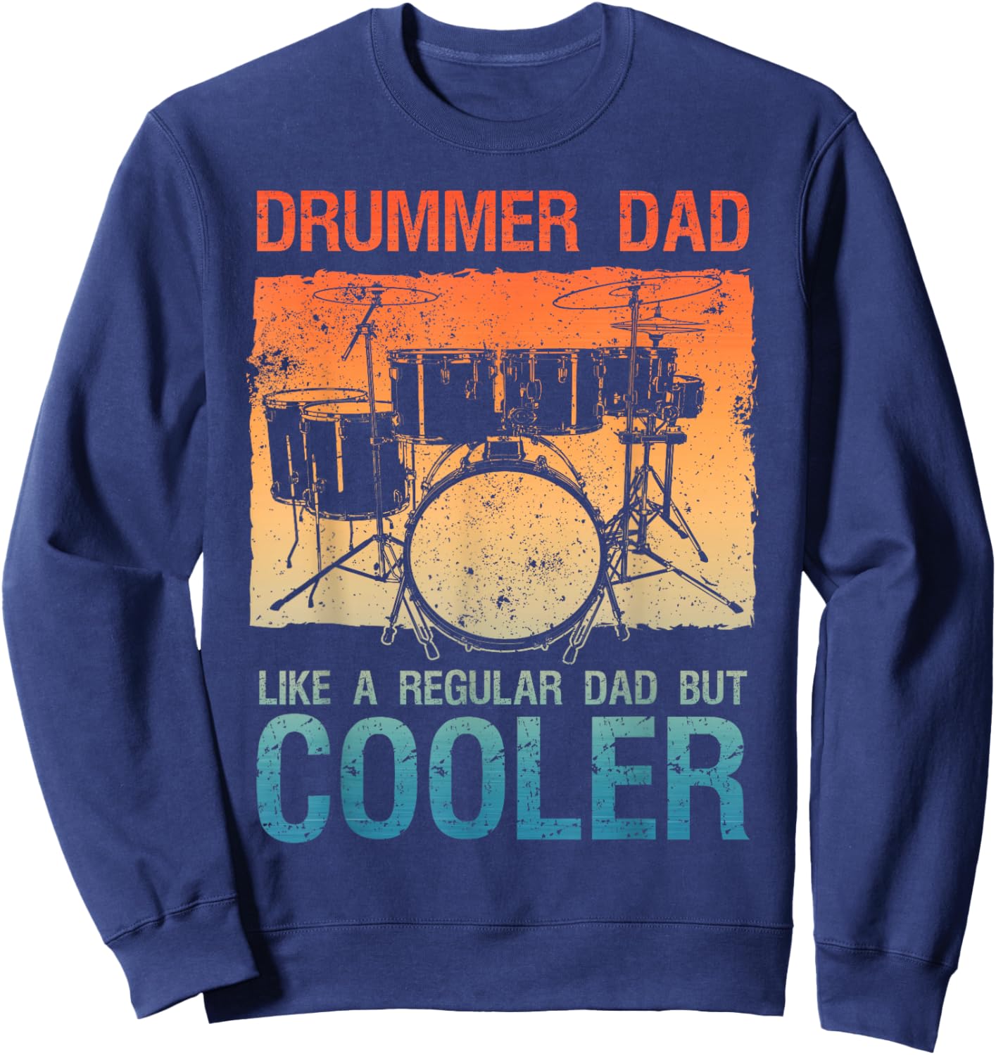 Drummer Design Dad Father Drumline Drumming Drummer Sweatshirt - Sweatshirt | Navy