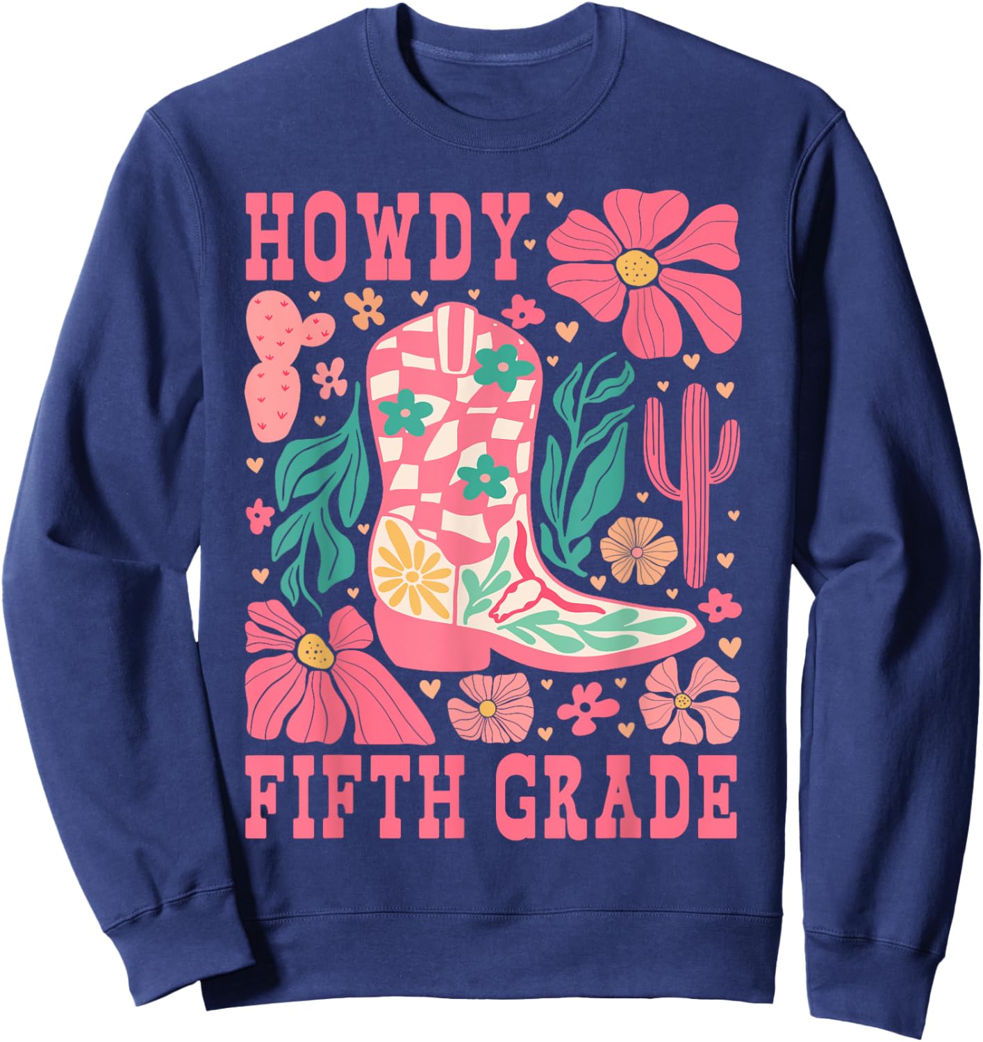 Howdy Fifth Grade Western 5th Grade Teacher Cowboy Cowgirls Sweatshirt - Sweatshirt | Navy