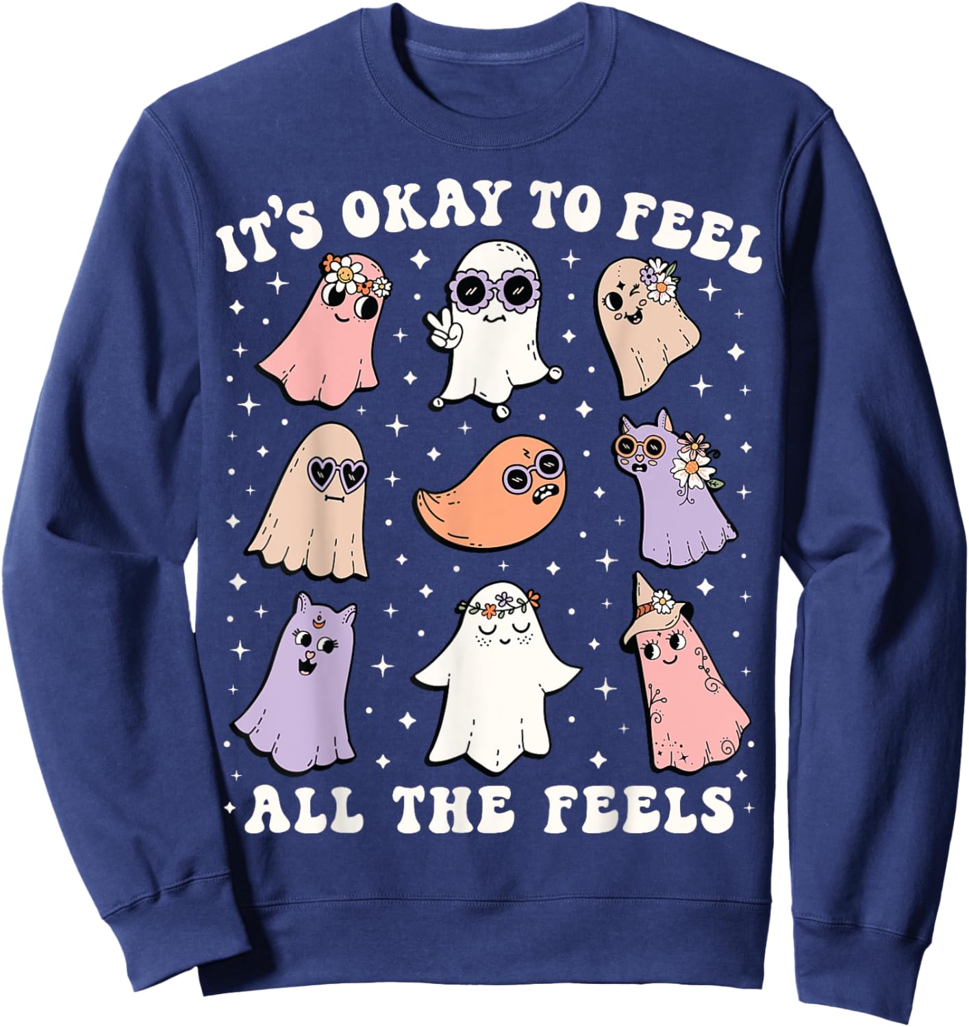 It’s Okay to Feel All the Feels Shirt Halloween Cute Ghost Sweatshirt - Sweatshirt | Navy