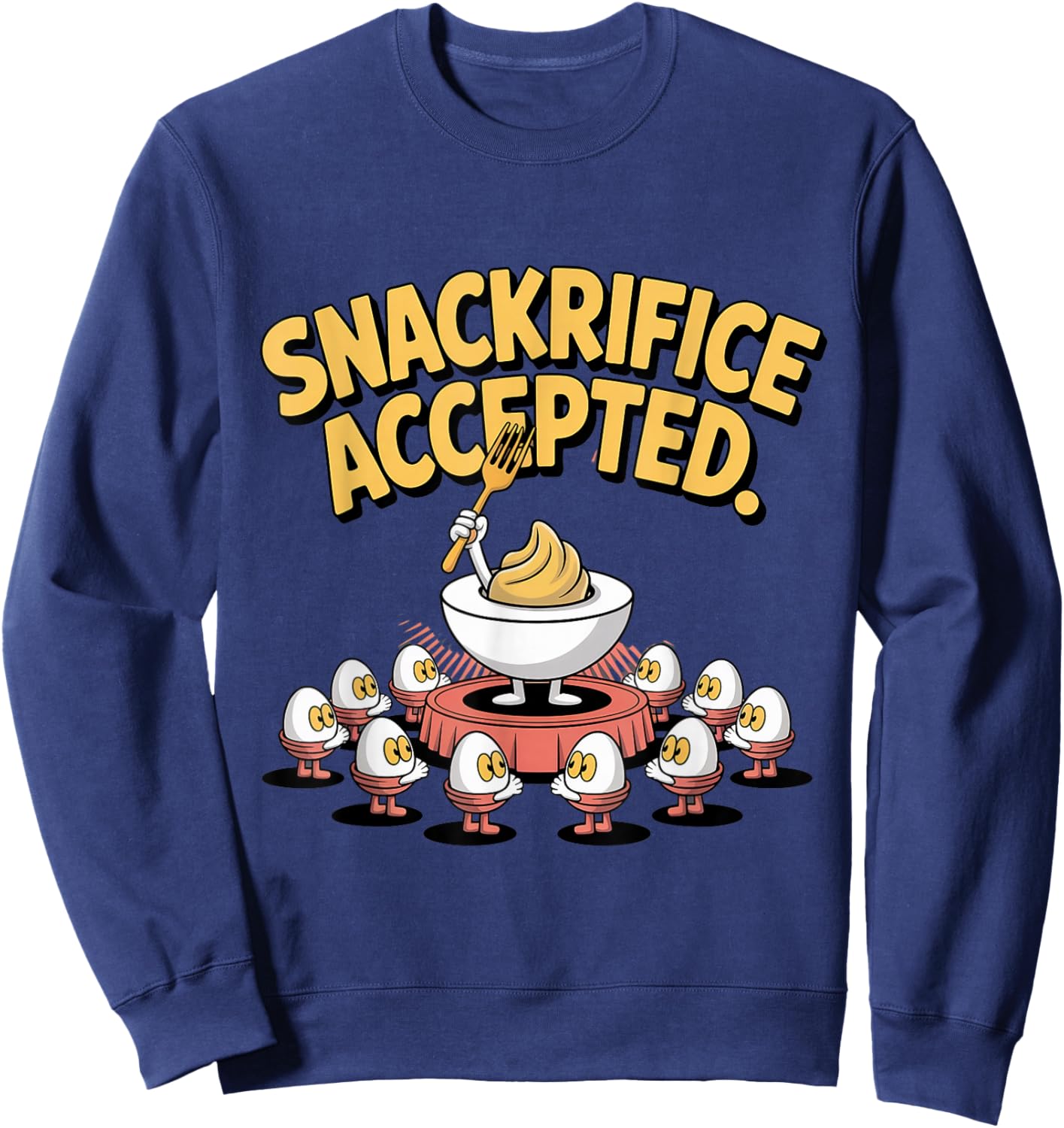 Snackrifice Accepted Funny Deviled Egg Sweatshirt - Sweatshirt | Navy