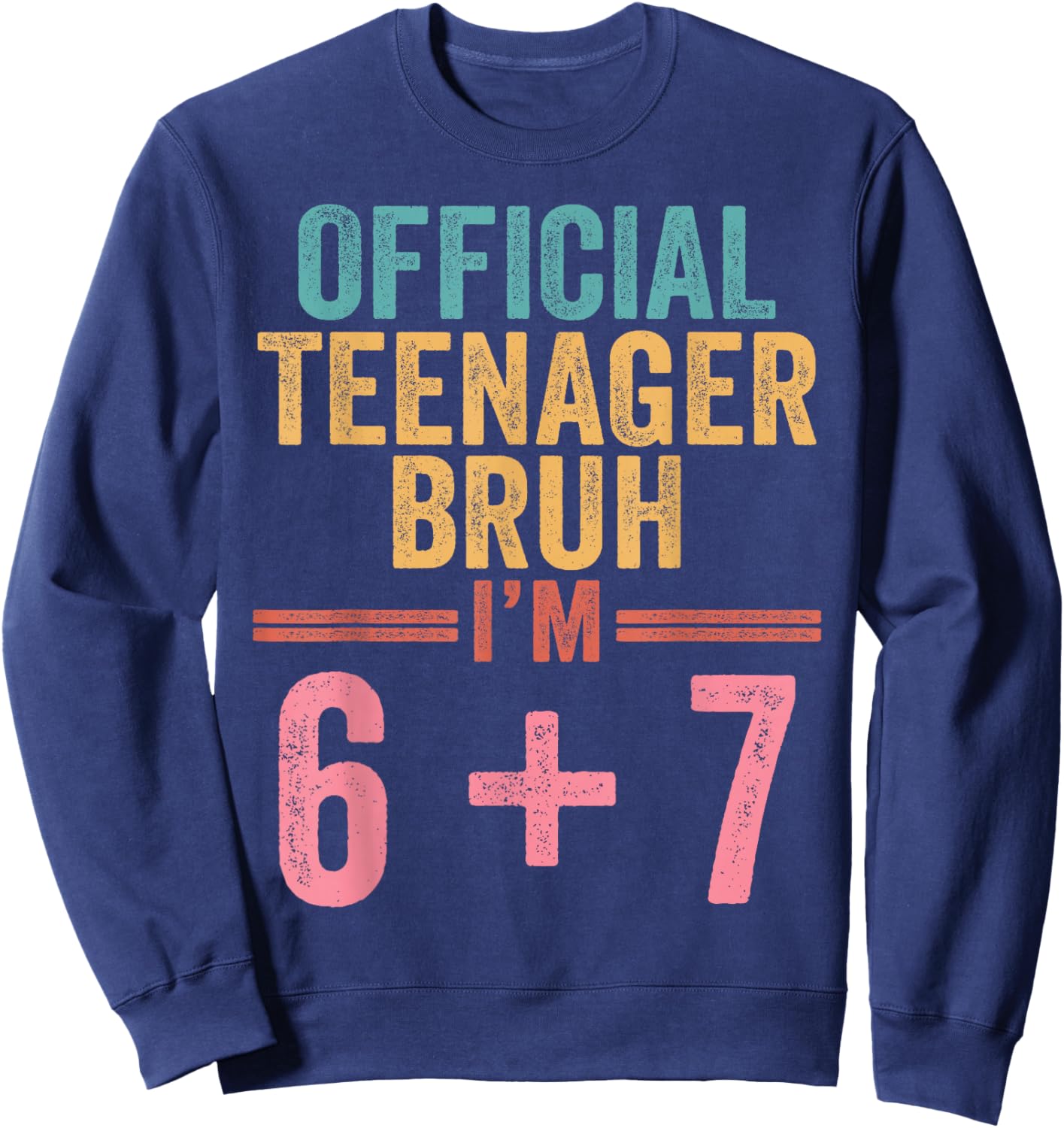 13th Birthday Boys Official Teenager Six Seven Meme Birthday Sweatshirt - Sweatshirt | Navy