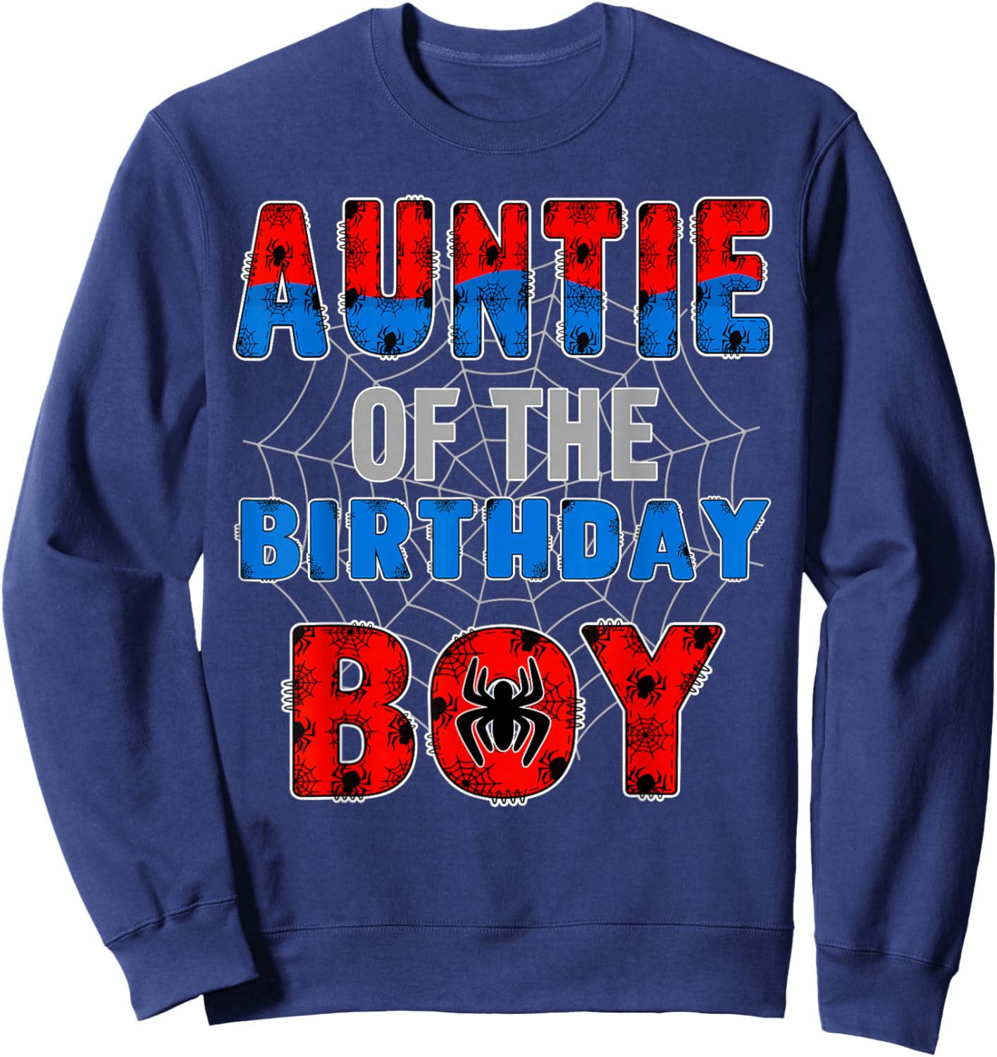 Auntie of the Birthday Boy Family Spider Web Birthday Party Sweatshirt - Sweatshirt | Navy