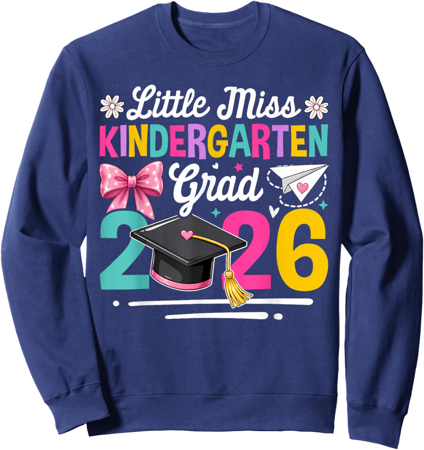 Little Miss Kindergarten Grad 2026 Girls Kids Graduation Sweatshirt - Sweatshirt | Navy