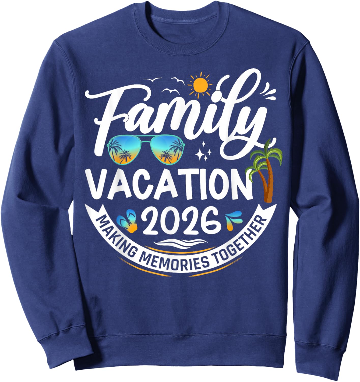 Family Vacation 2026 Summer Matching Family Vacation 2026 Sweatshirt - Sweatshirt | Navy
