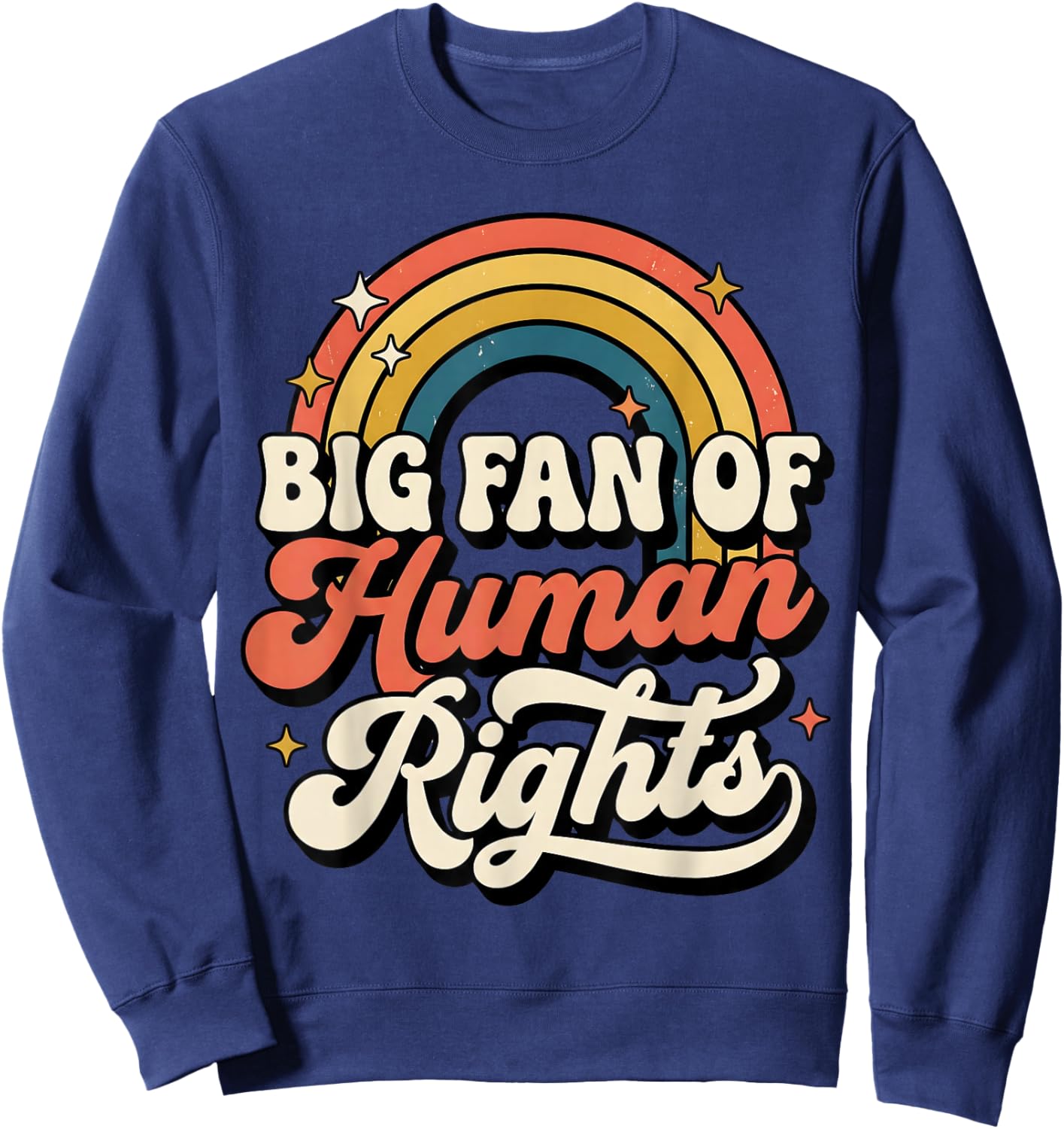 Big Fan of Human Rights Vintage Rainbow Sweatshirt - Sweatshirt | Navy