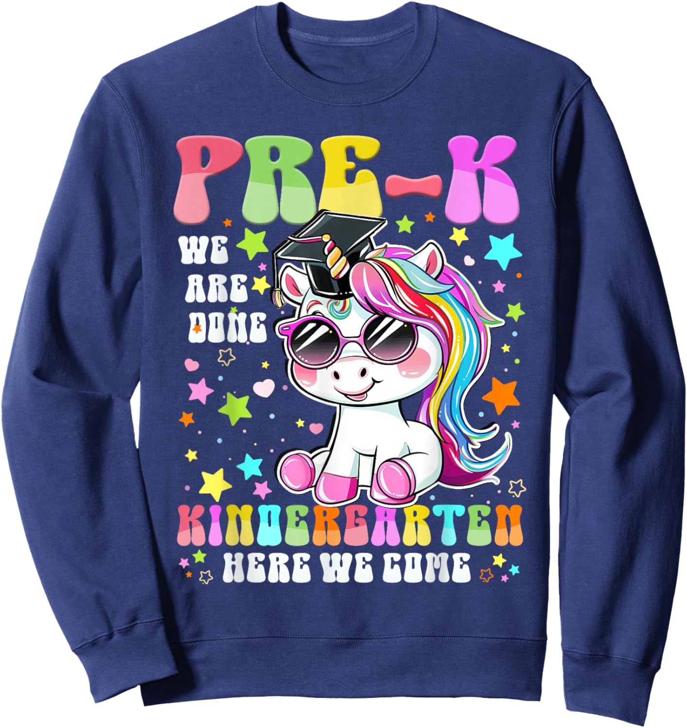 Pre-K Graduation 2025 Cute Unicorn Kindergarten Here I Come Sweatshirt - Sweatshirt | Navy