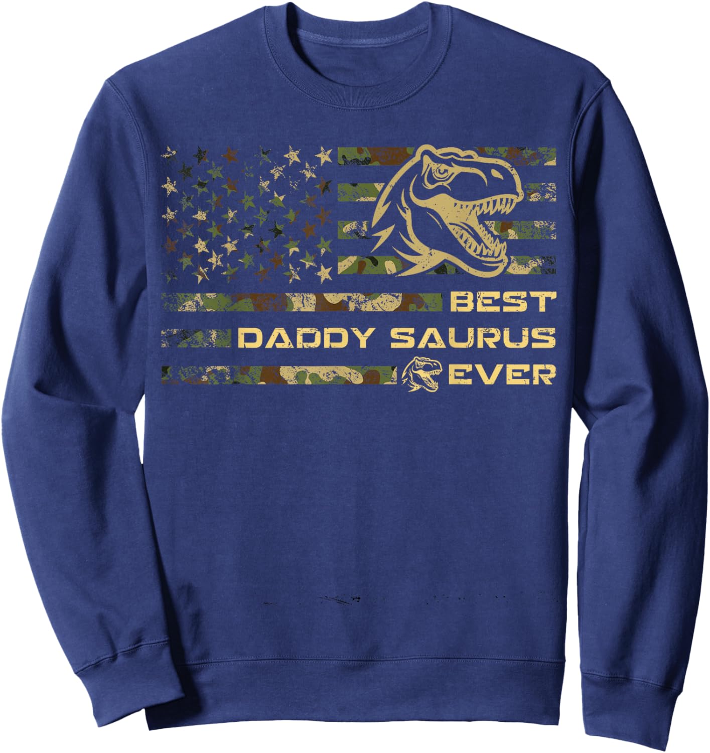 Daddysaurus T Rex Dinosaur Daddy Saurus Camo American Flag Sweatshirt - Sweatshirt | Navy