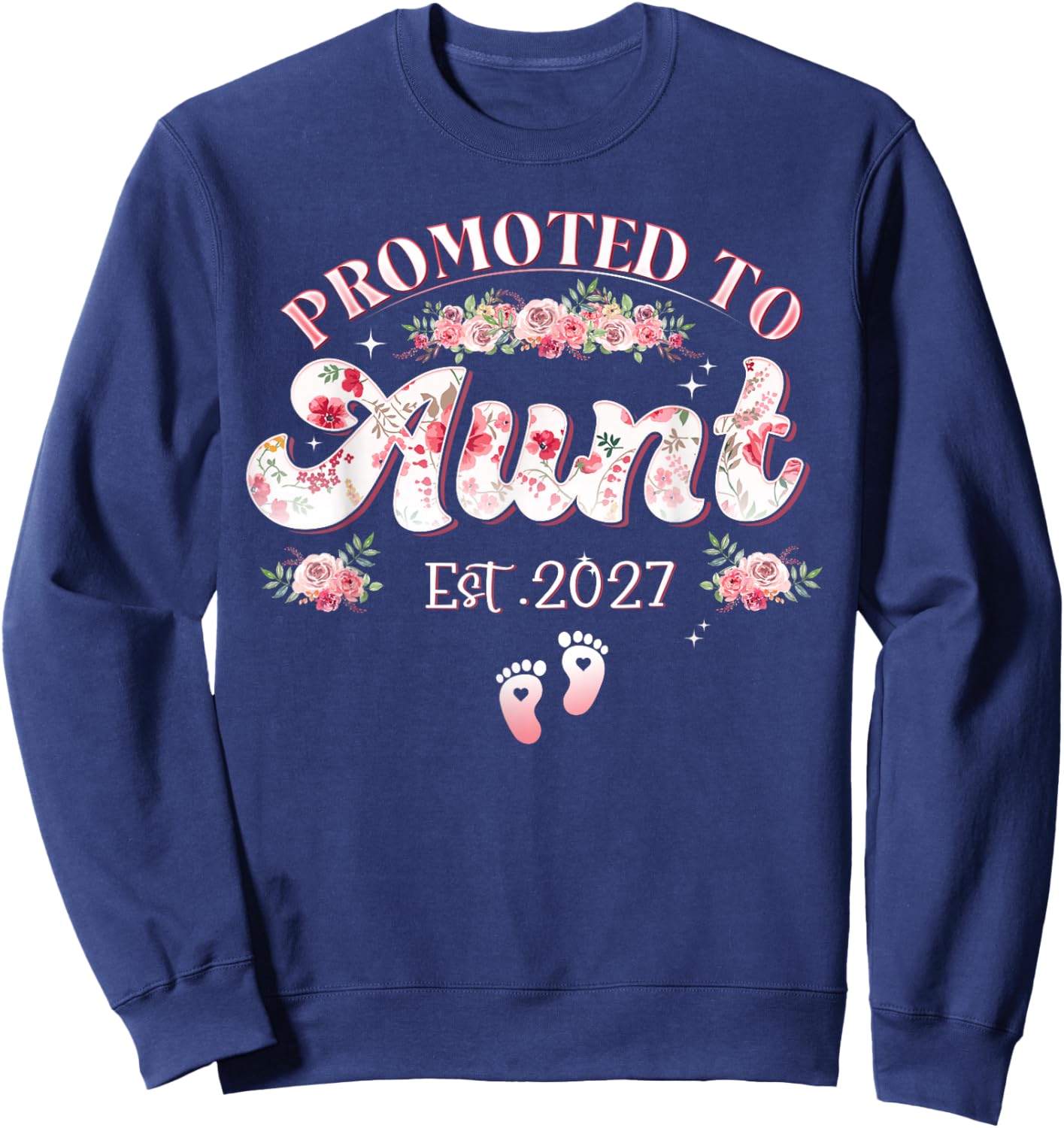 Promoted to Aunt Est 2027 Aunt to Be 1St Time Aunt Sweatshirt - Sweatshirt | Navy