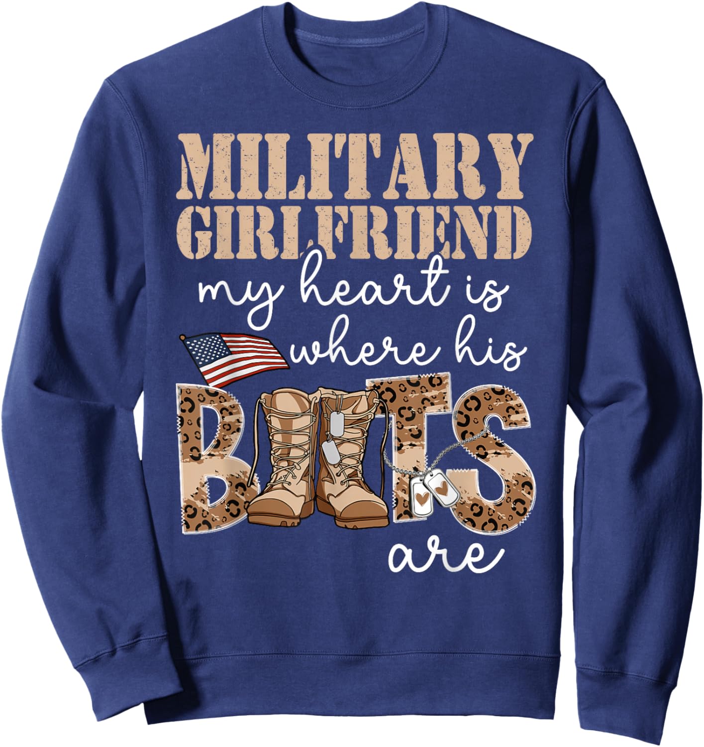 Military Girlfriend Where His Boots are Soldier Girlfriend Sweatshirt - Sweatshirt | Navy