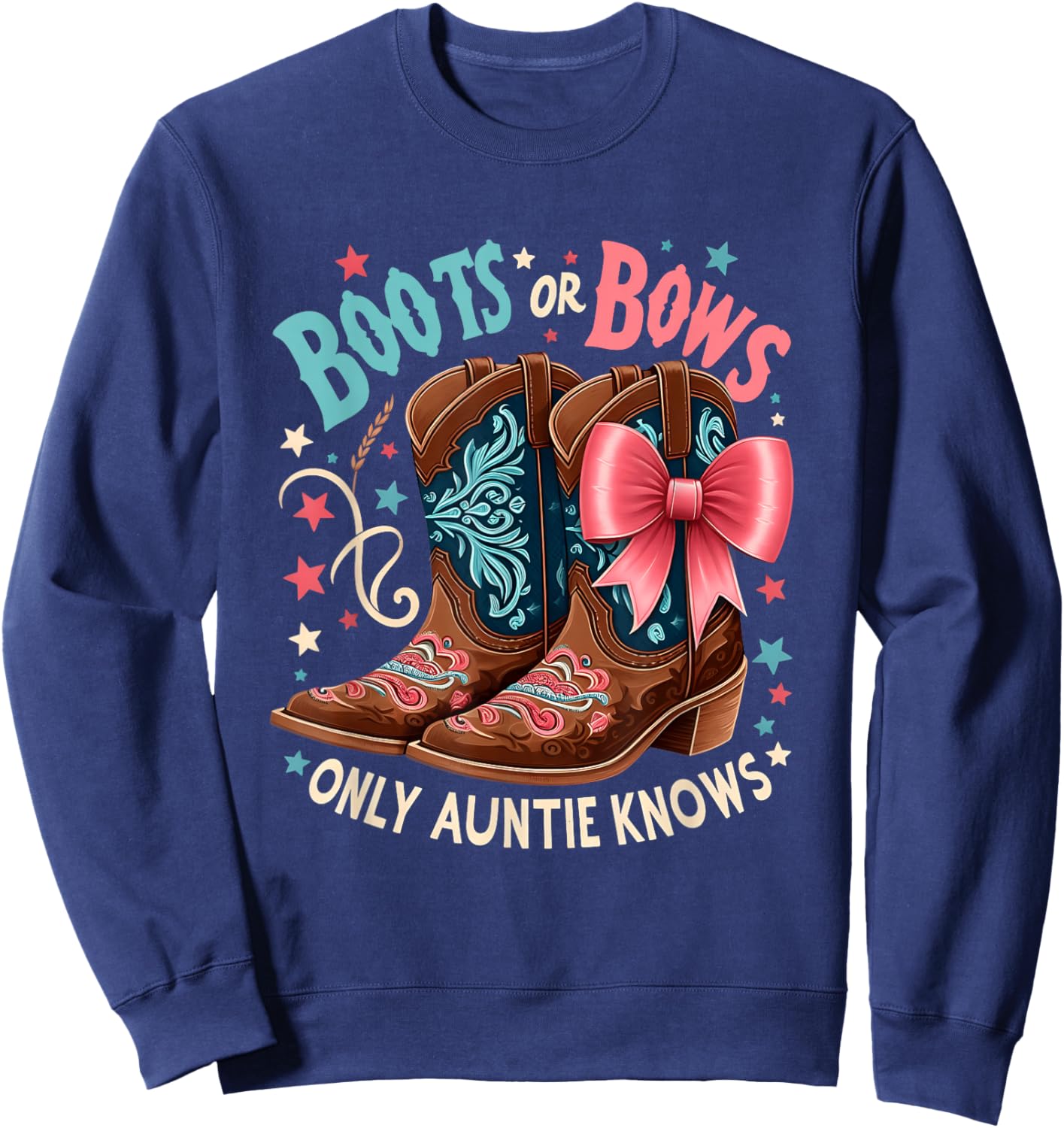 Boots Or Bows Only Auntie Knows Aunt Baby Announcement Sweatshirt - Sweatshirt | Navy