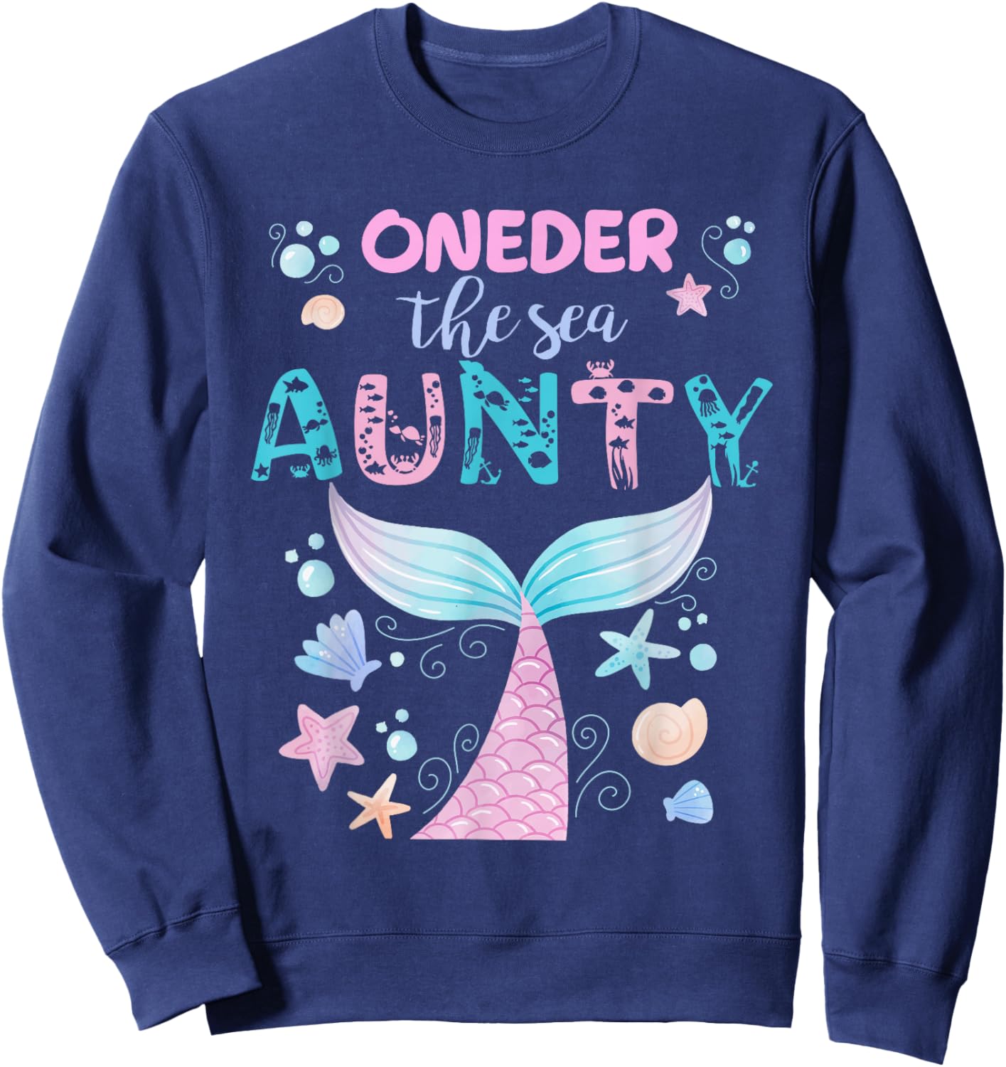 Under Sea Aunty Birthday Girl Mermaid Tail Family Party Sweatshirt - Sweatshirt | Navy