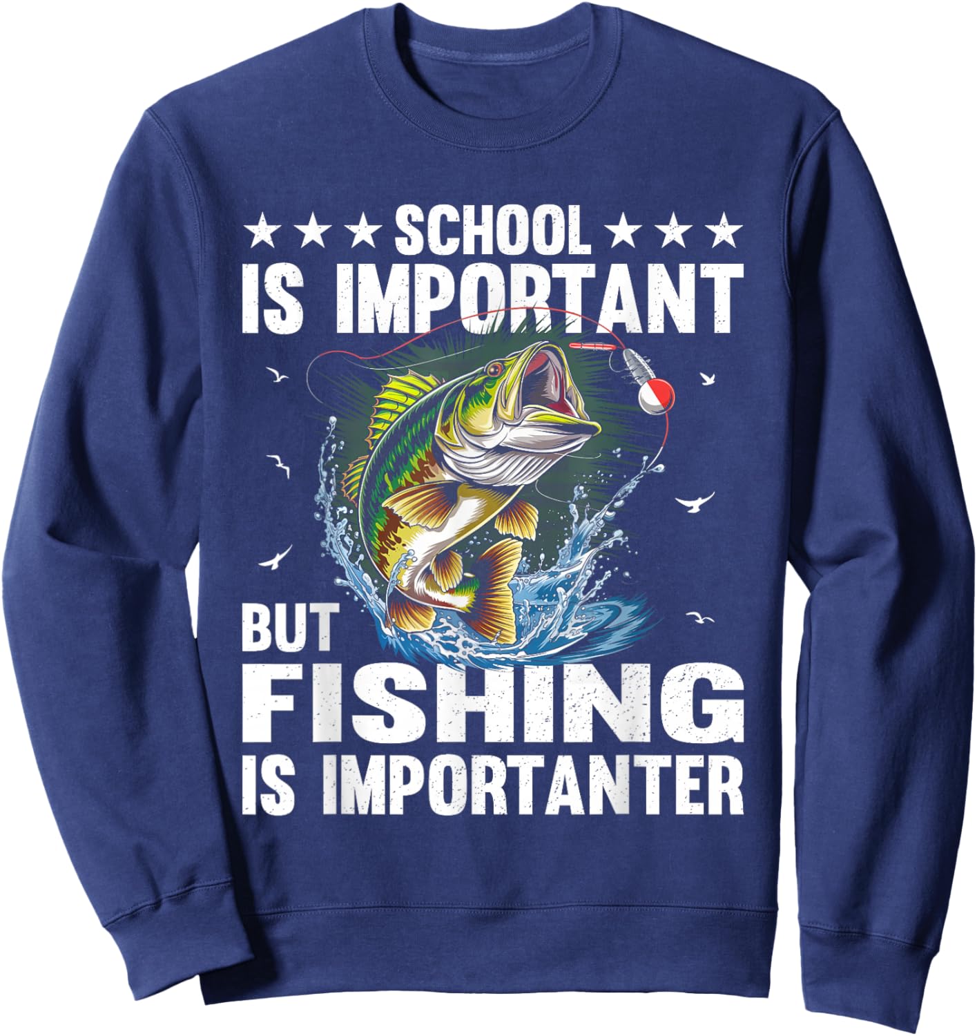 School is Important But Fishing is Importanter Funny Fishing Sweatshirt - Sweatshirt | Navy