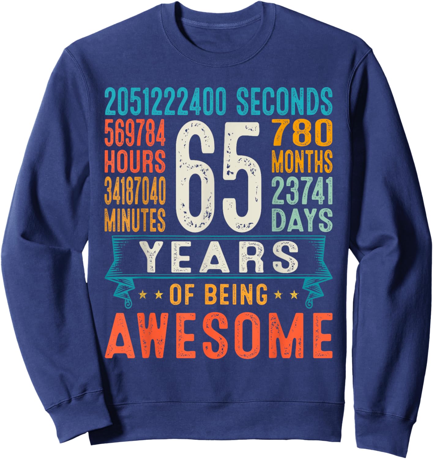 65 Years Old Retro Distressed 65th Birthday Gifts 780 Months Sweatshirt - Sweatshirt | Navy