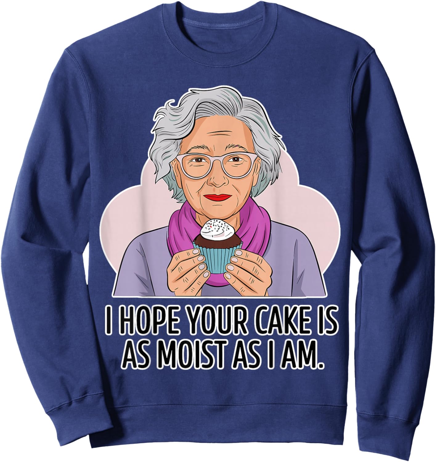 Funny Dirty Adult | Dirty Humor Moist Cake Sweatshirt - Sweatshirt | Navy