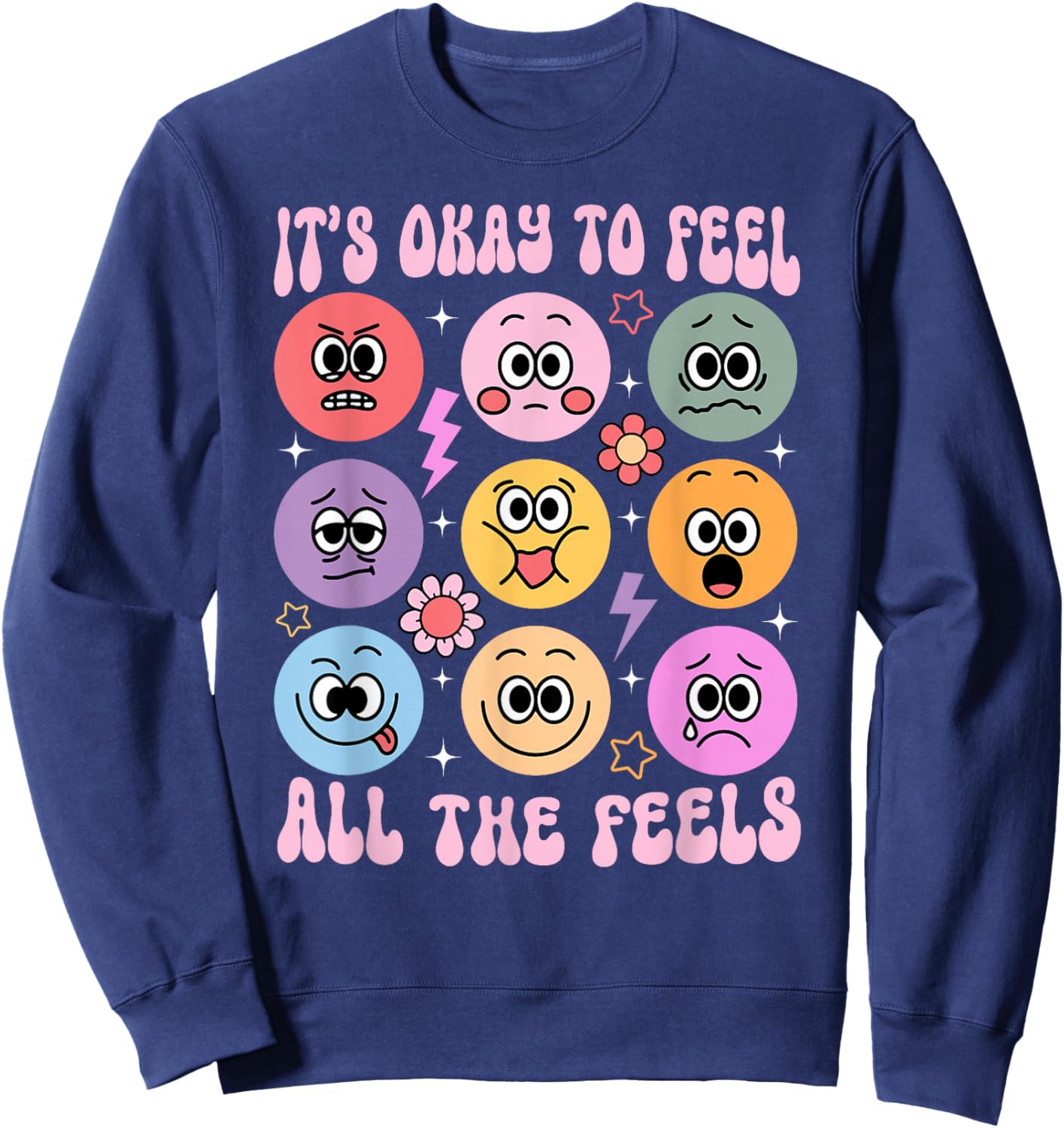 It's Okay to Feel All The Feels Funny Mental Health Sweatshirt - Sweatshirt | Navy